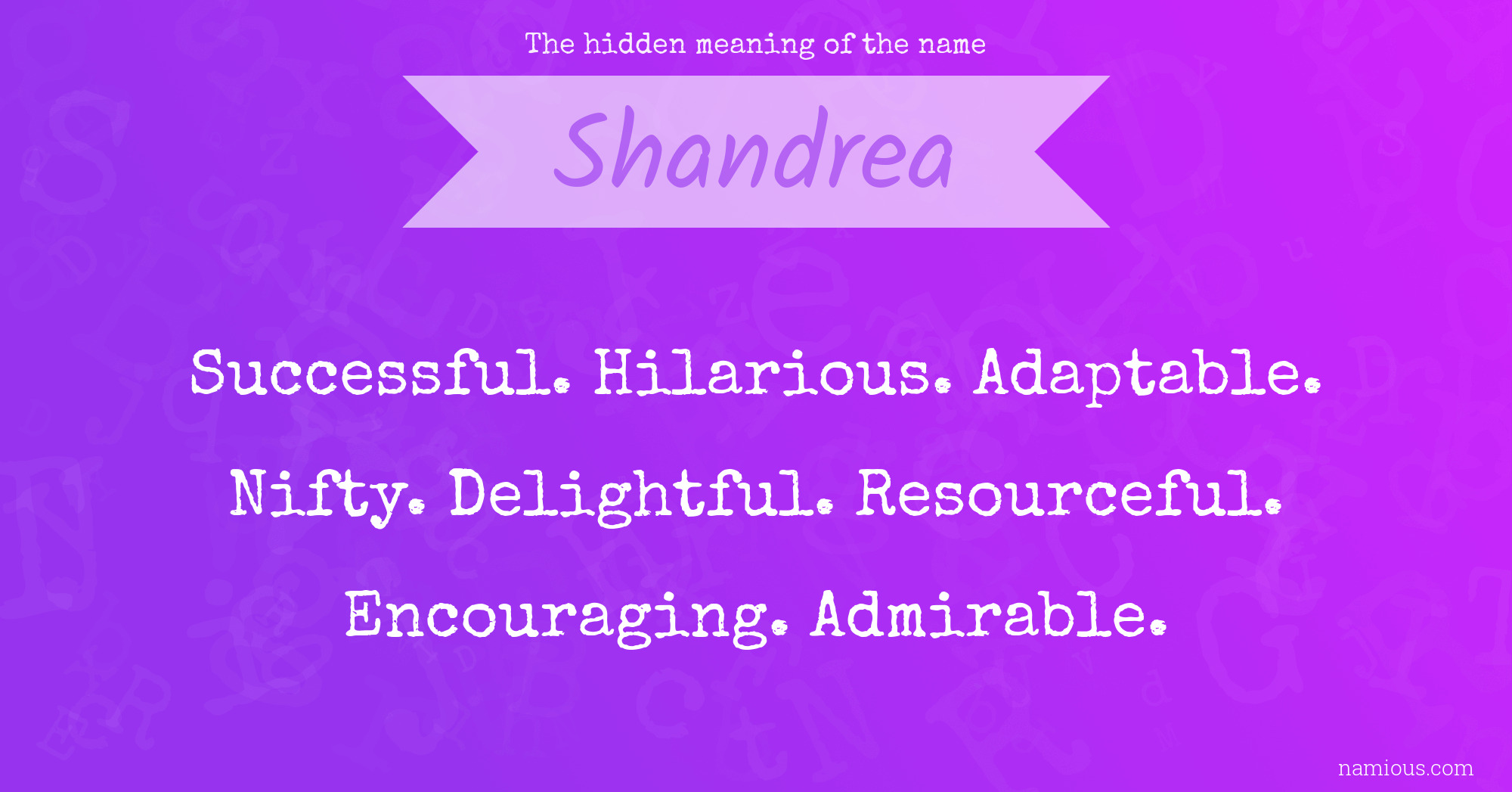 The hidden meaning of the name Shandrea