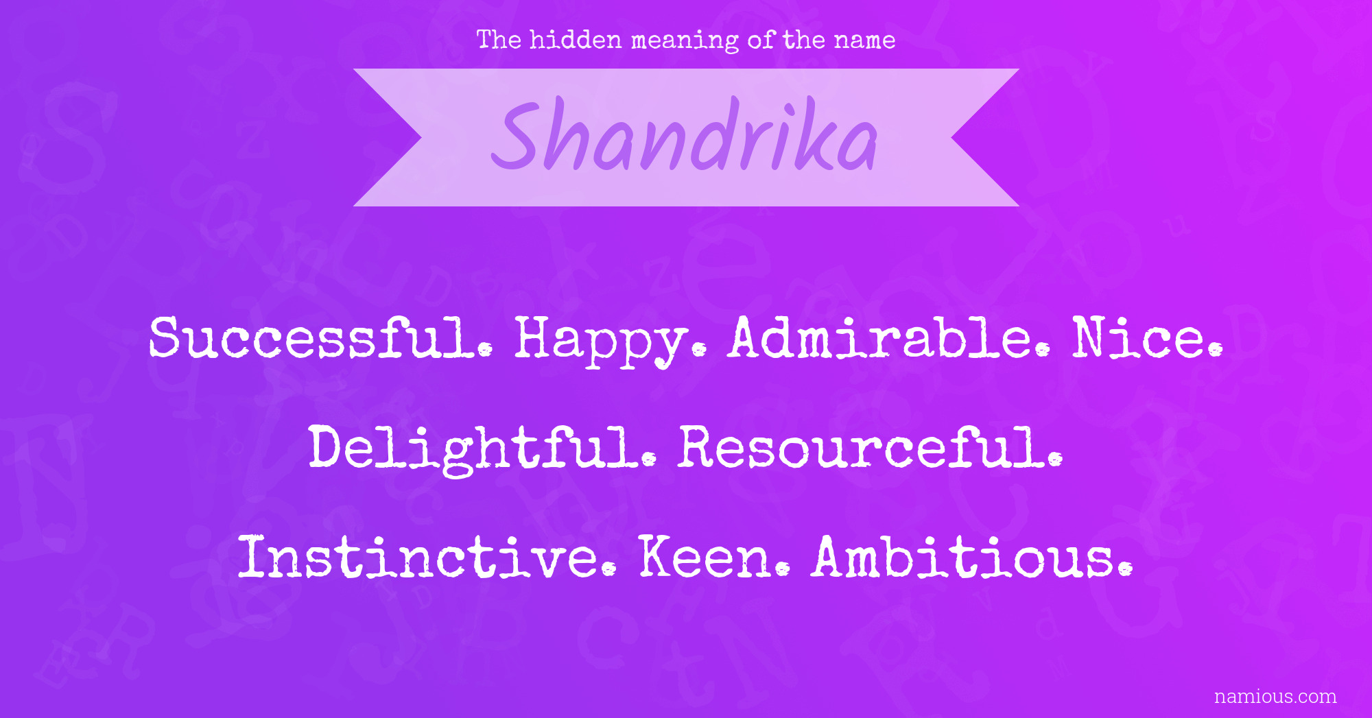 The hidden meaning of the name Shandrika