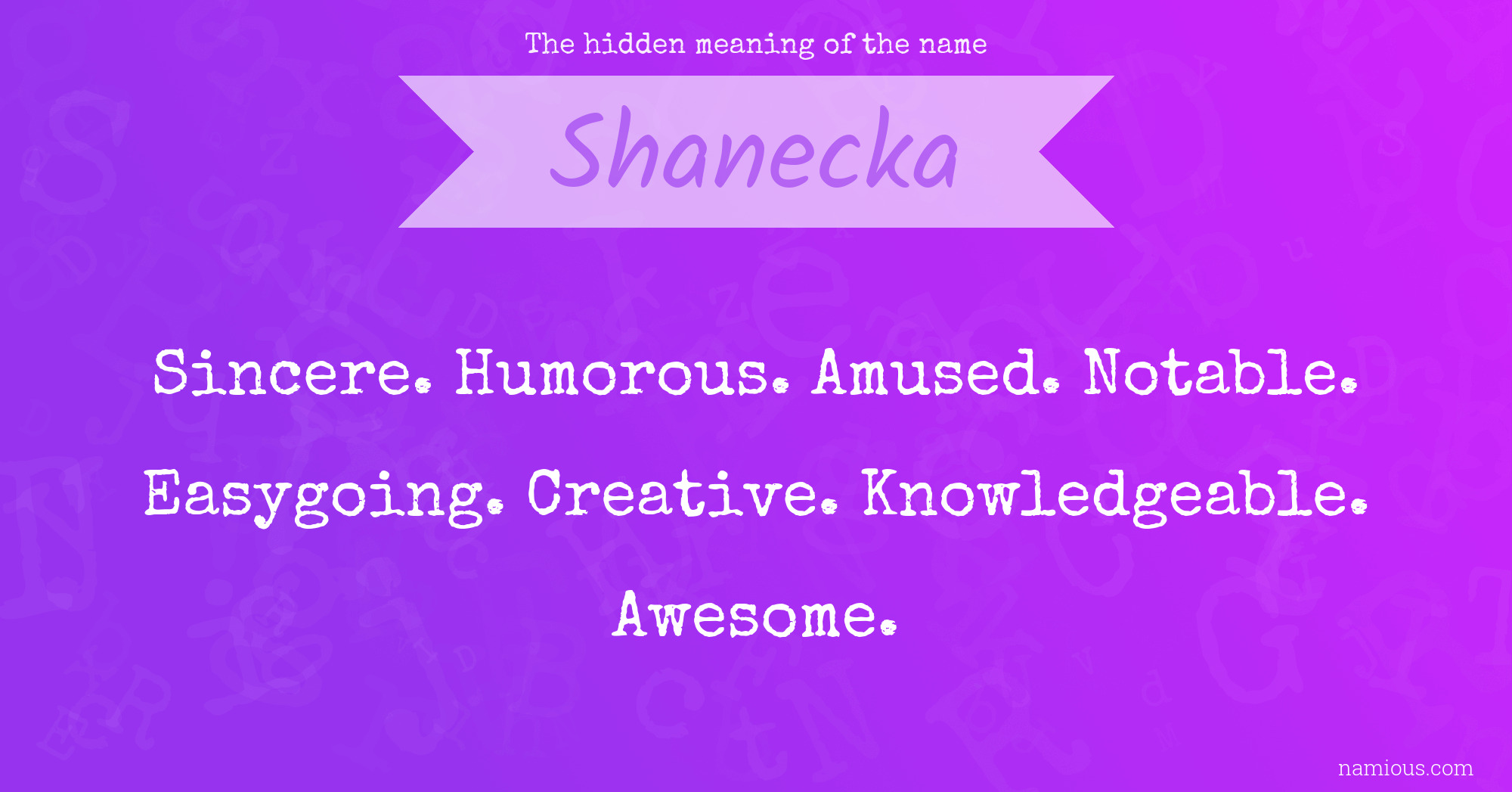 The hidden meaning of the name Shanecka