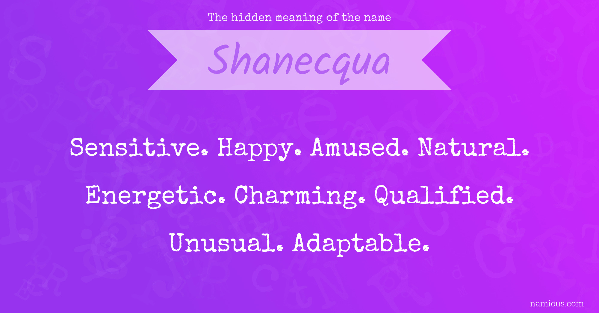 The hidden meaning of the name Shanecqua