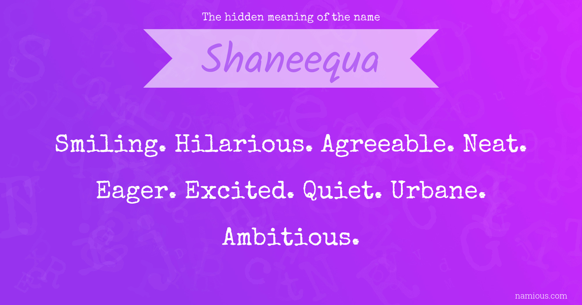 The hidden meaning of the name Shaneequa