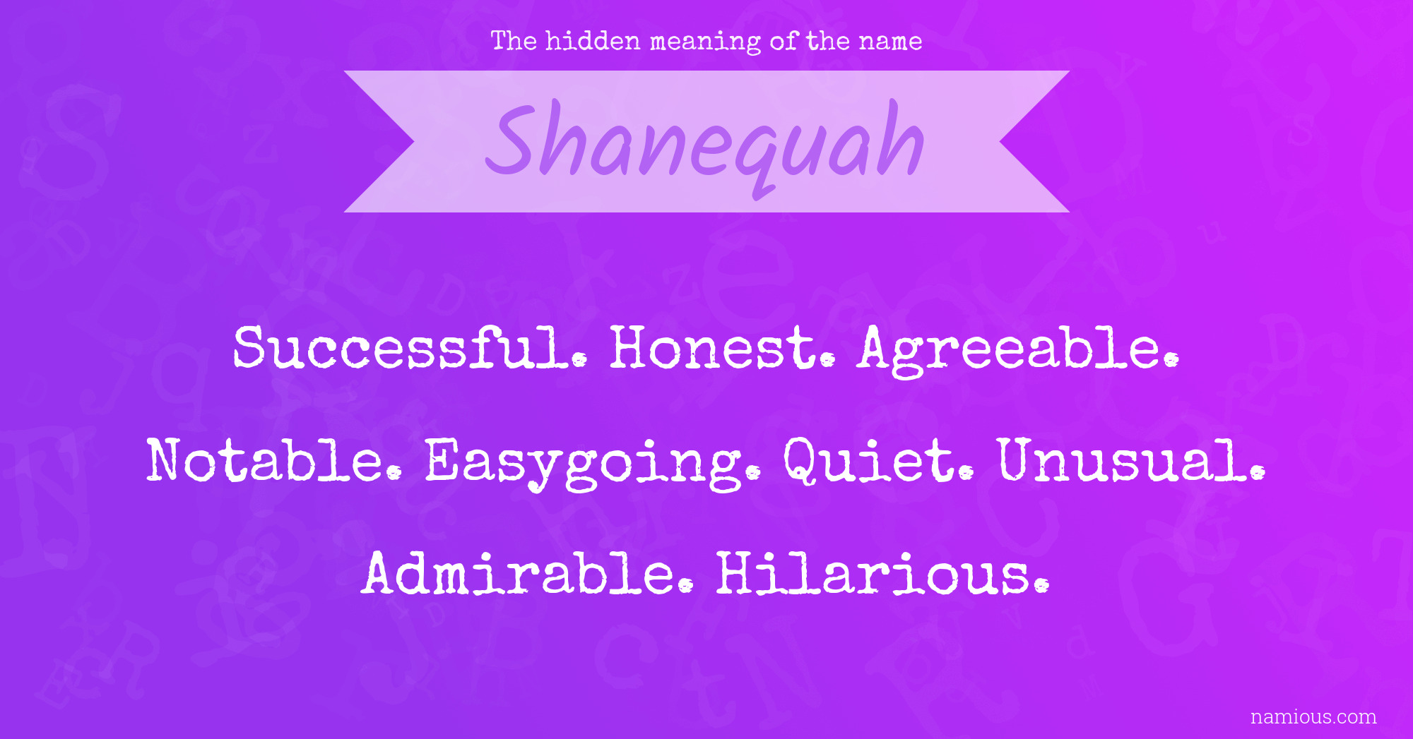 The hidden meaning of the name Shanequah