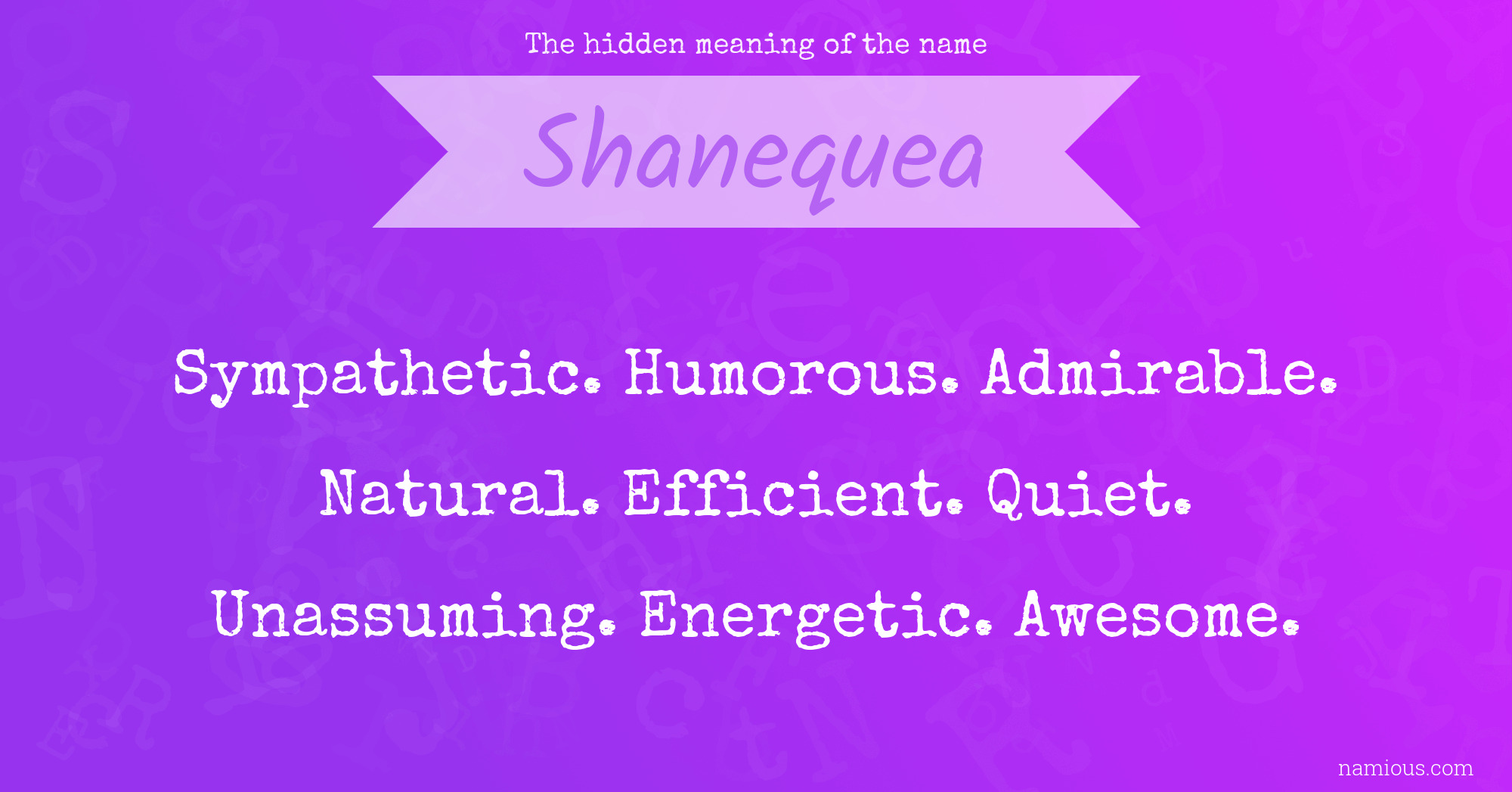 The hidden meaning of the name Shanequea