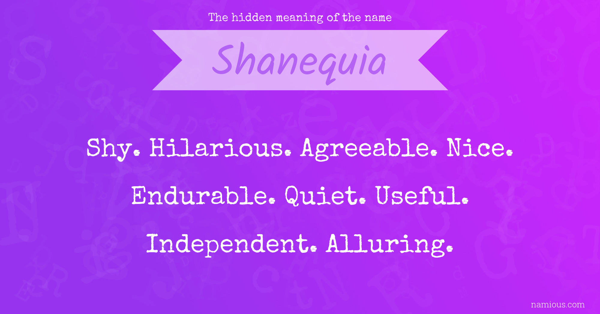 The hidden meaning of the name Shanequia