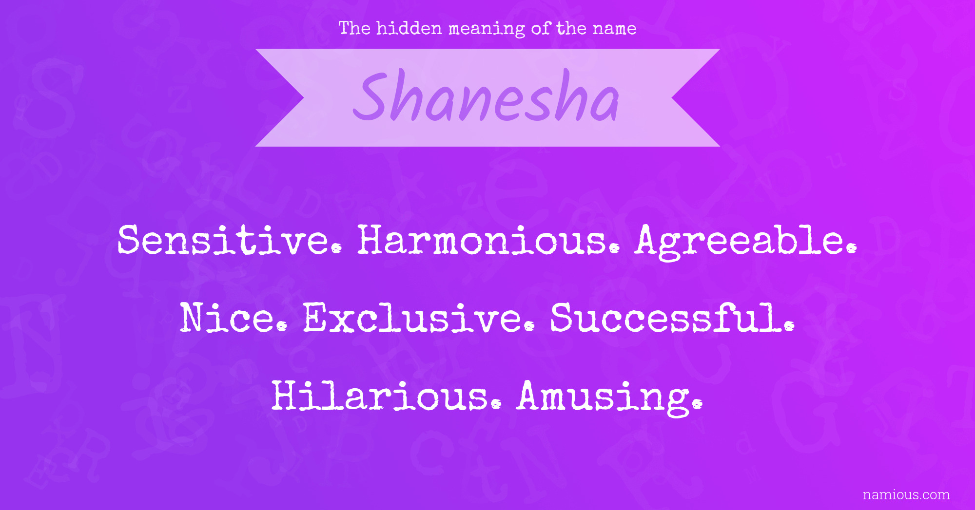 The hidden meaning of the name Shanesha