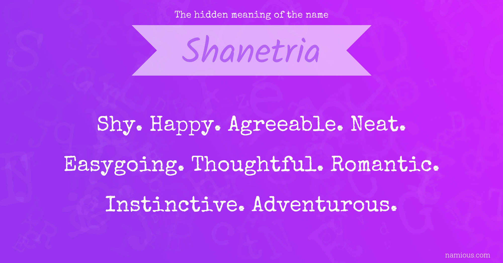 The hidden meaning of the name Shanetria