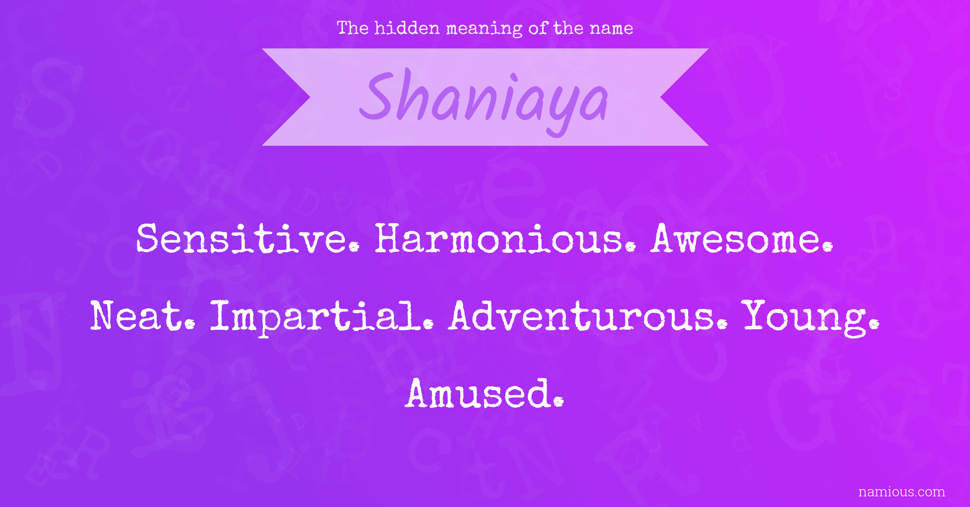 The hidden meaning of the name Shaniaya