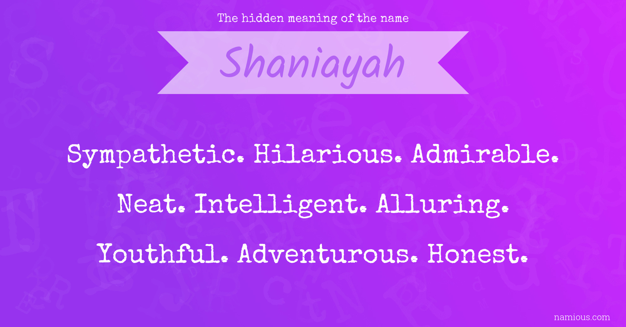 The hidden meaning of the name Shaniayah