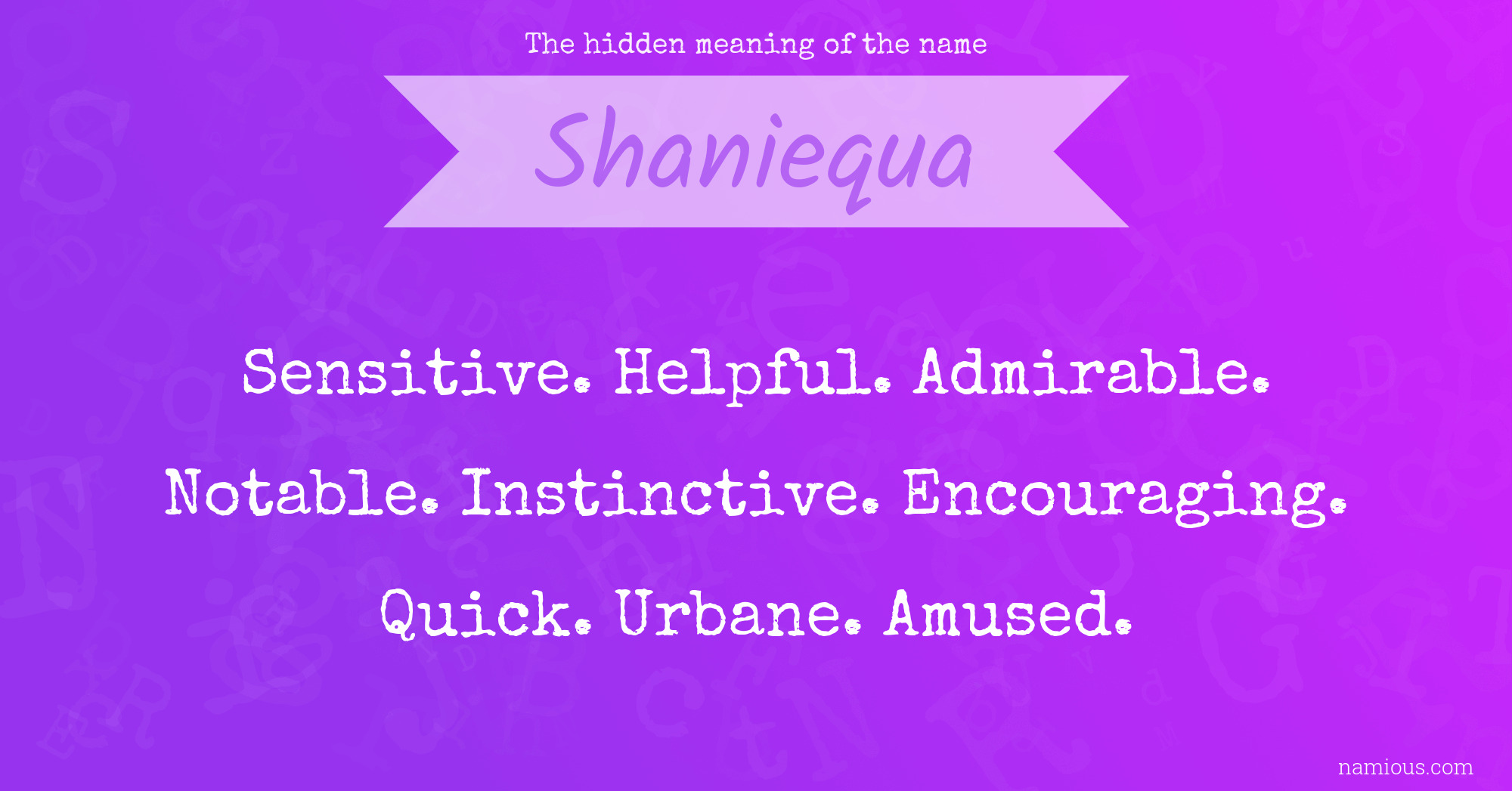 The hidden meaning of the name Shaniequa