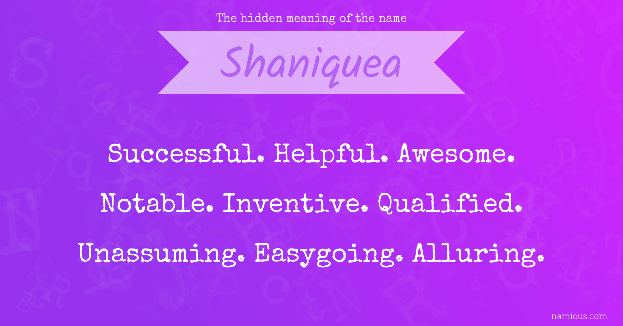 The hidden meaning of the name Shaniquea