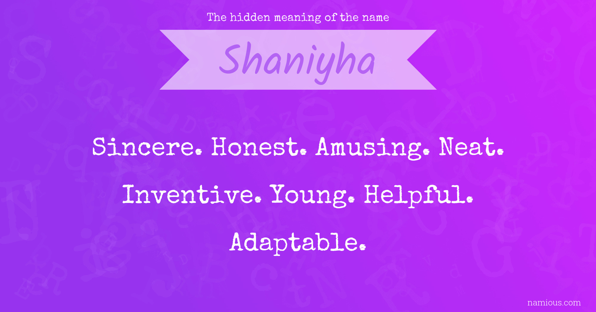 The hidden meaning of the name Shaniyha