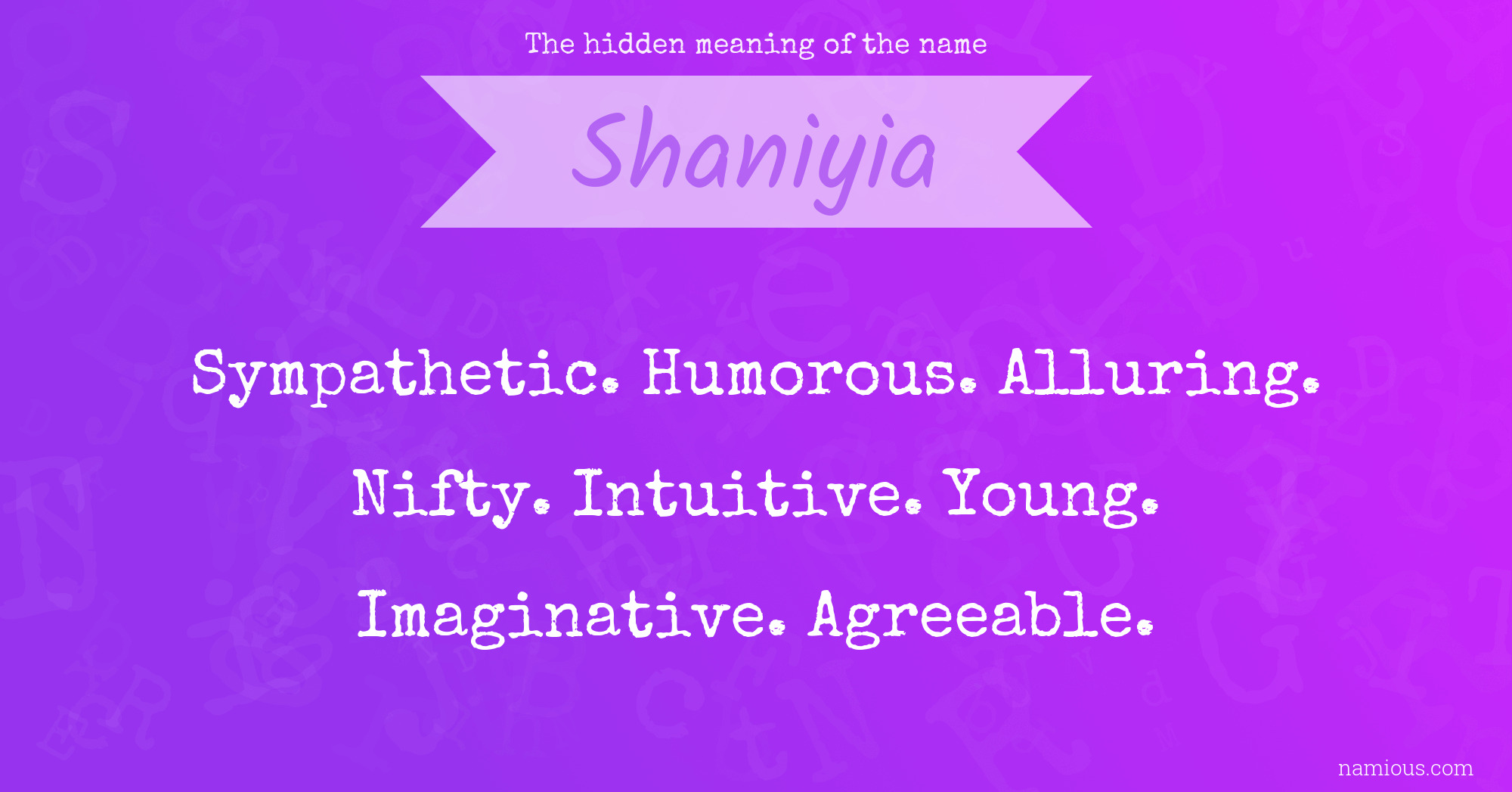 The hidden meaning of the name Shaniyia