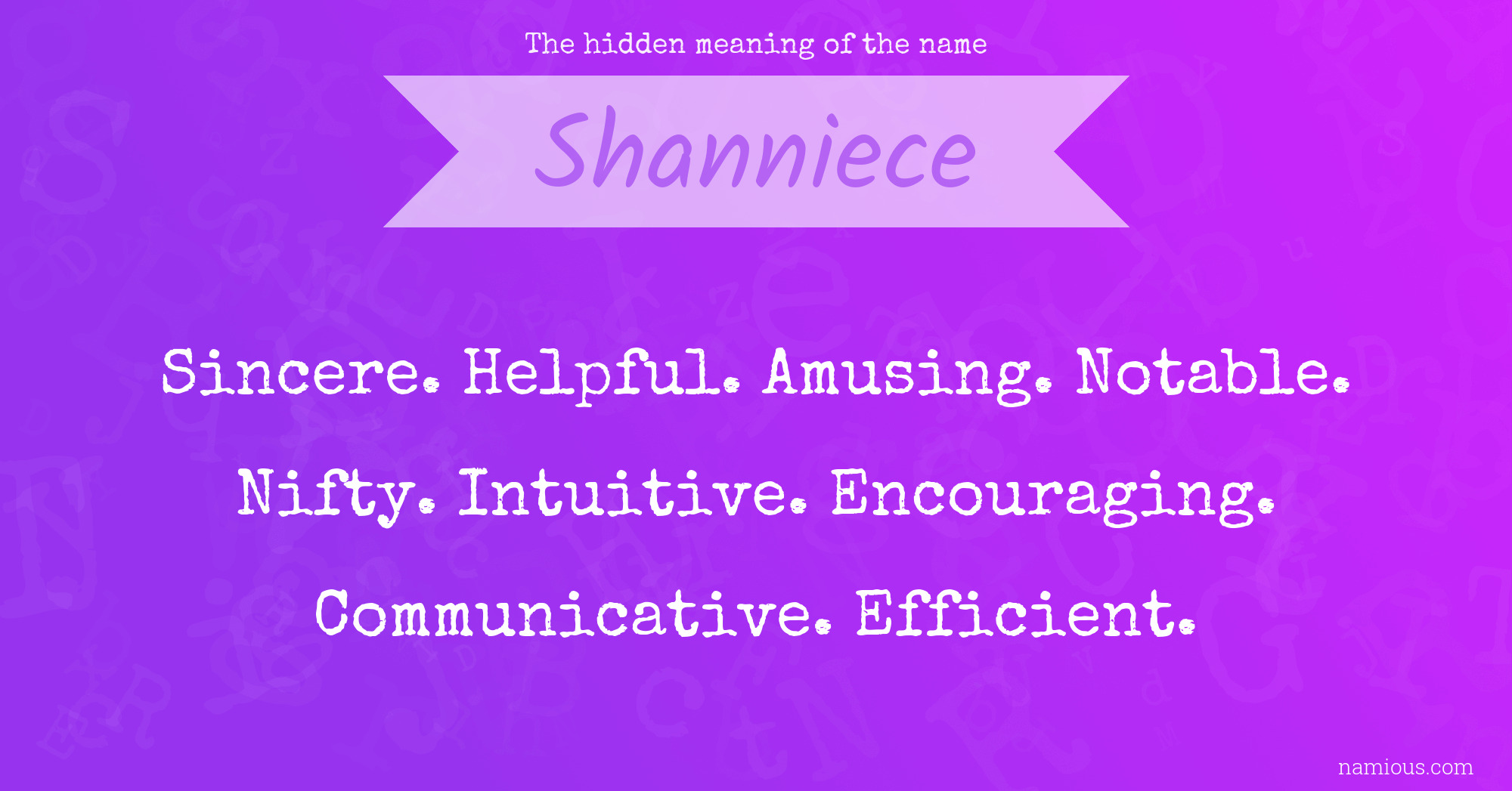 The hidden meaning of the name Shanniece