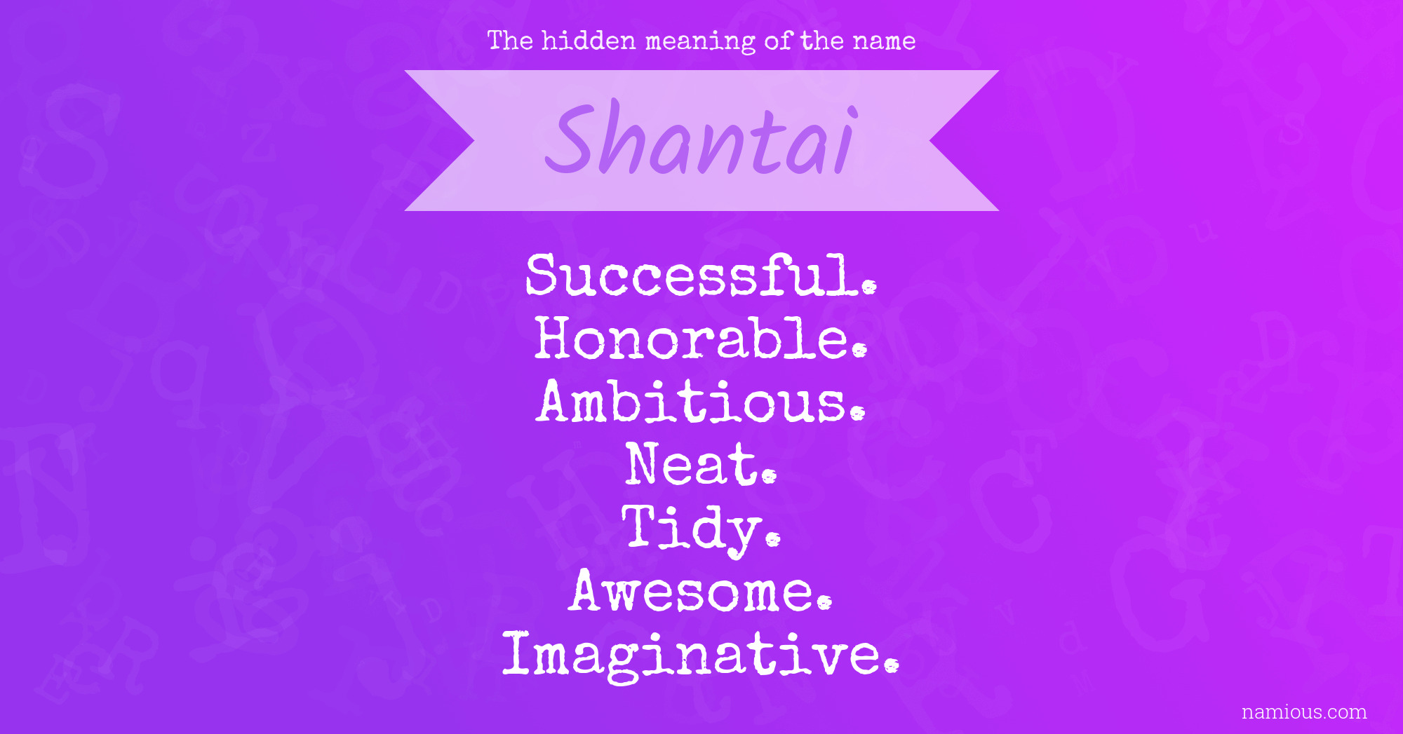 The hidden meaning of the name Shantai