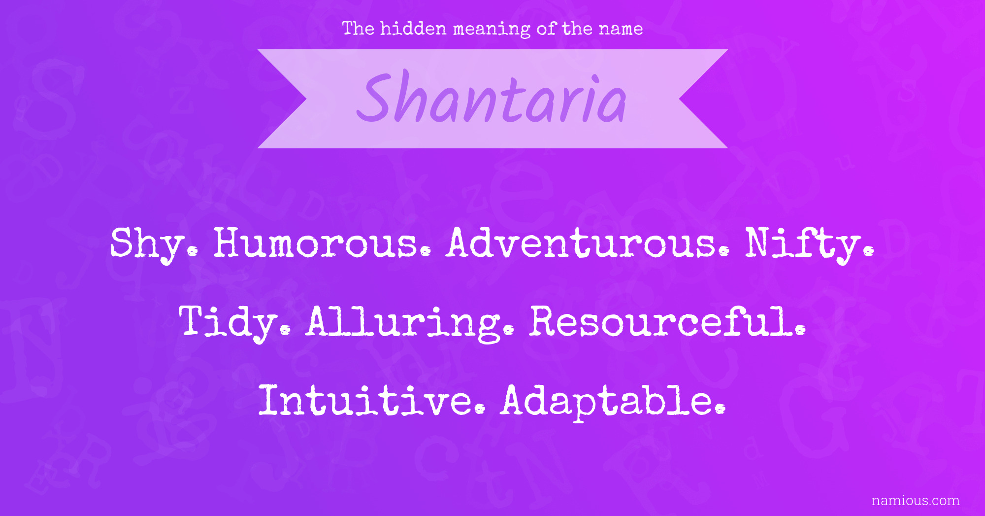 The hidden meaning of the name Shantaria