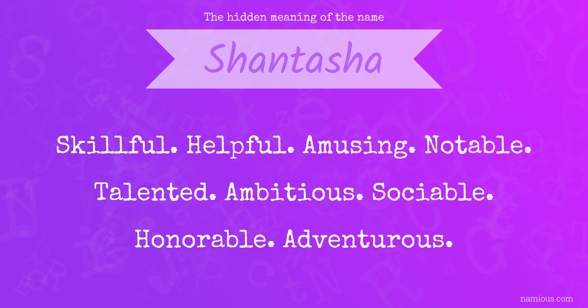 The hidden meaning of the name Shantasha