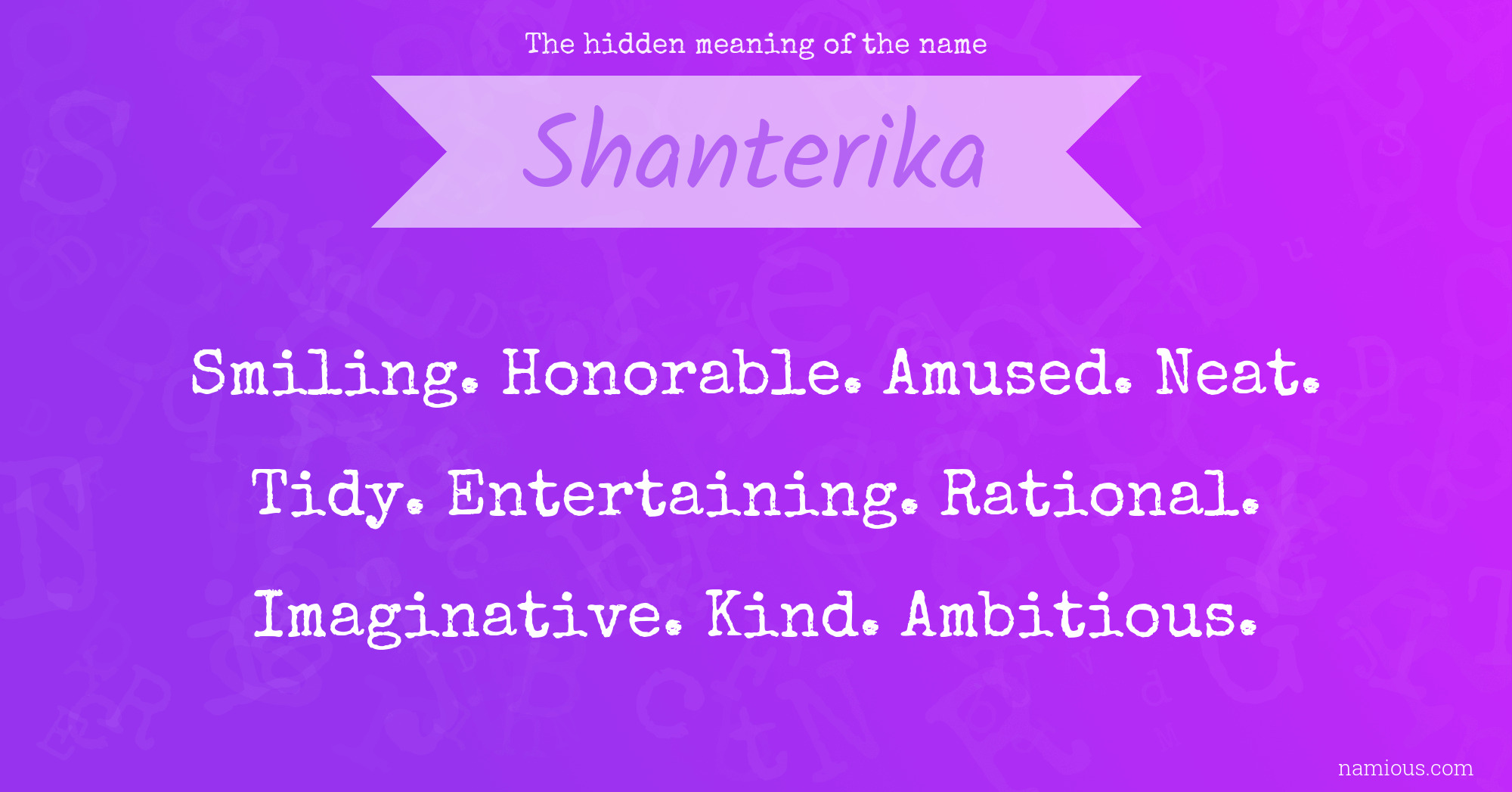 The hidden meaning of the name Shanterika