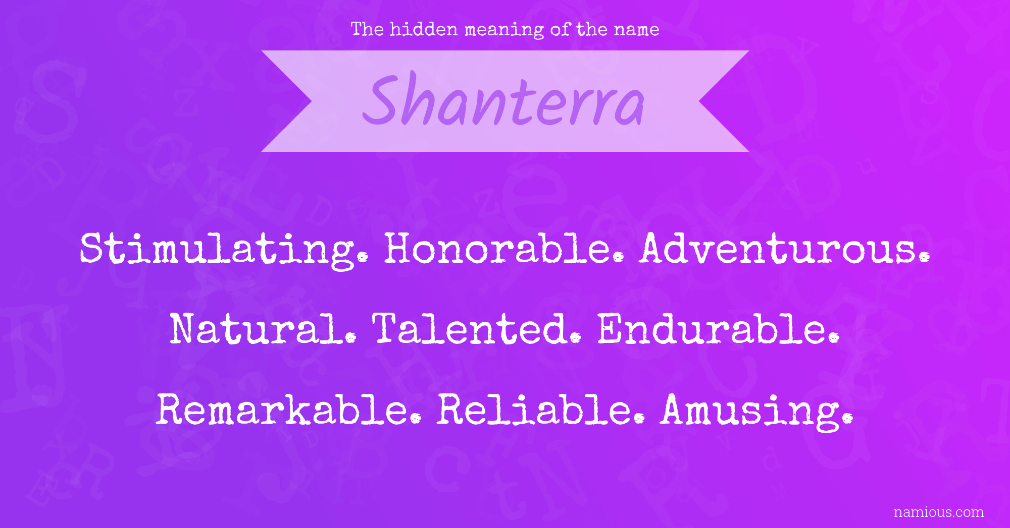 The hidden meaning of the name Shanterra