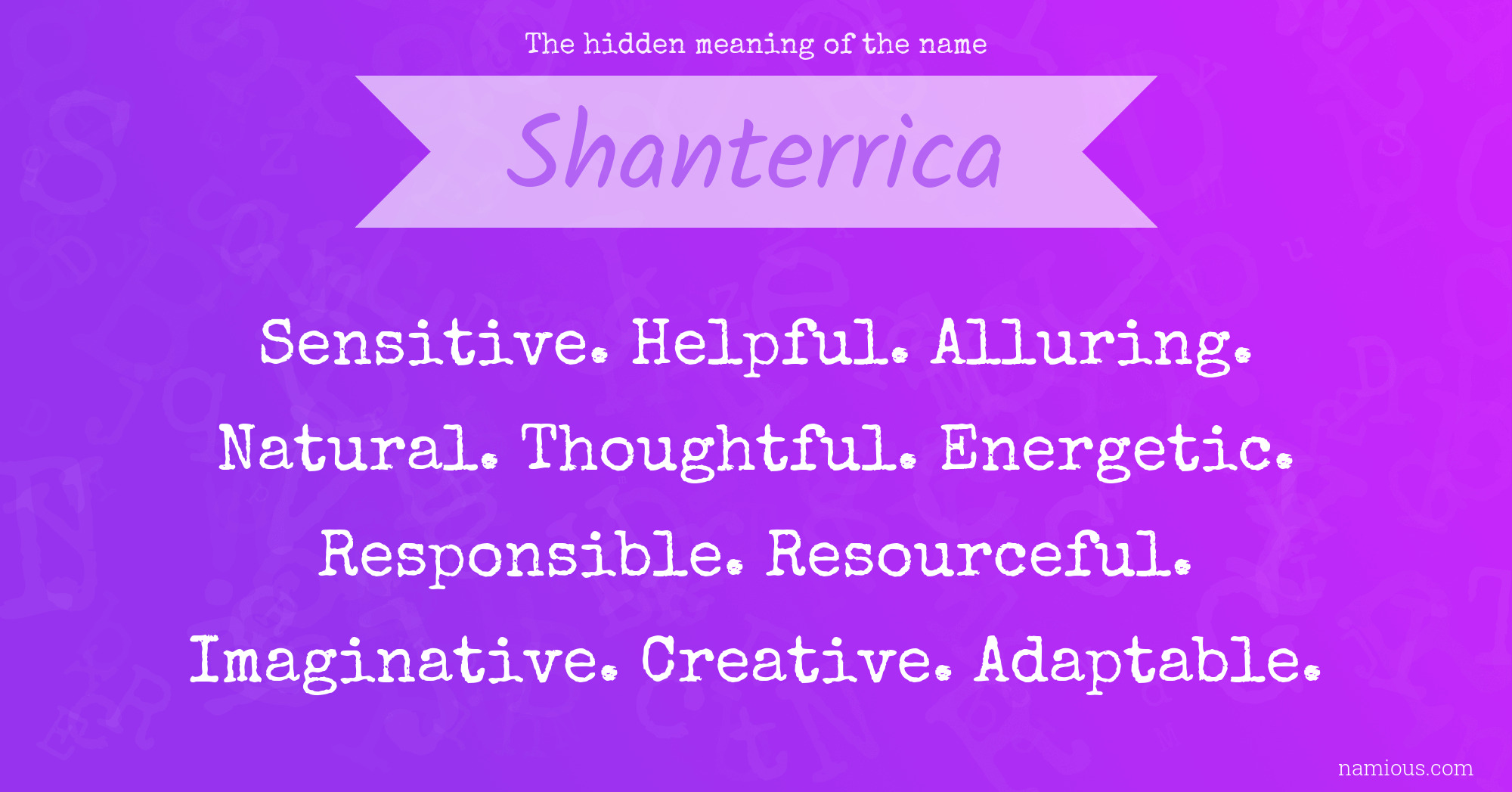 The hidden meaning of the name Shanterrica