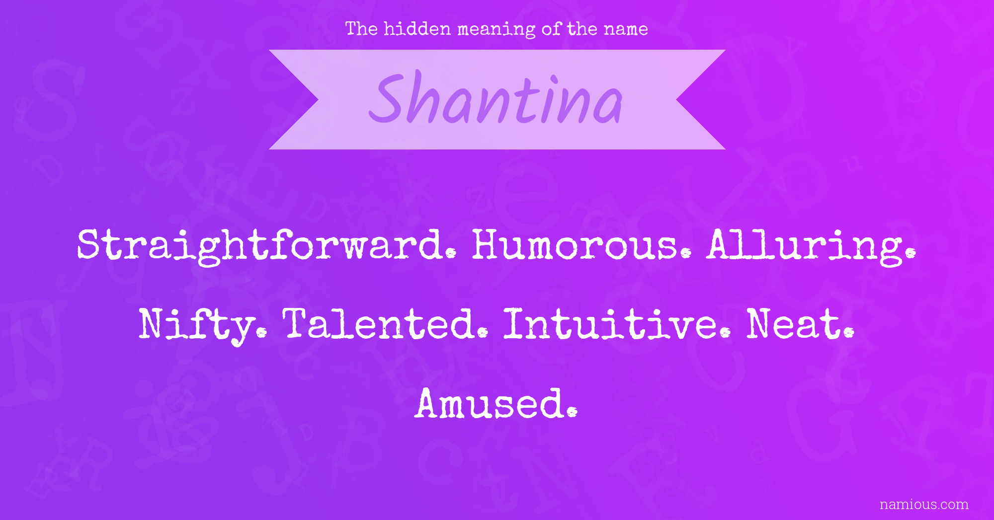The hidden meaning of the name Shantina