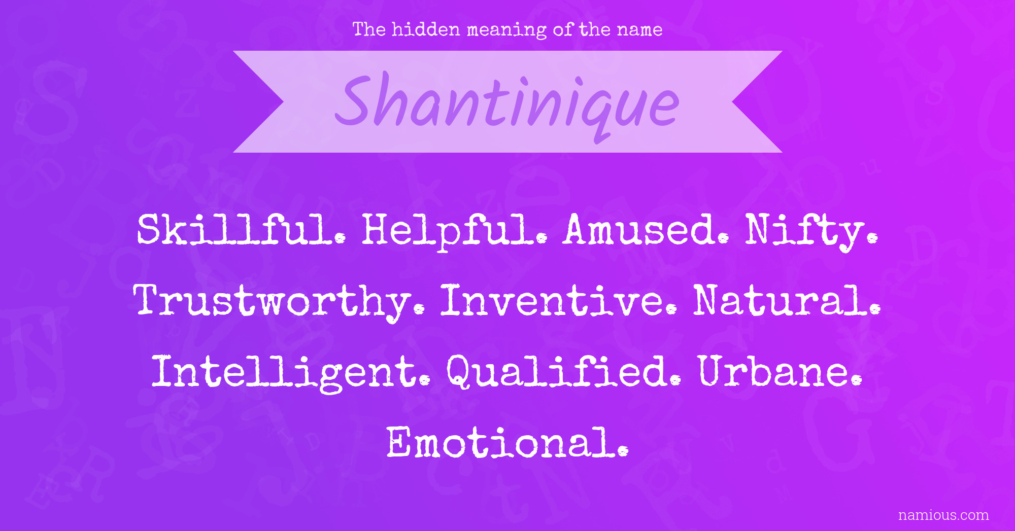 The hidden meaning of the name Shantinique