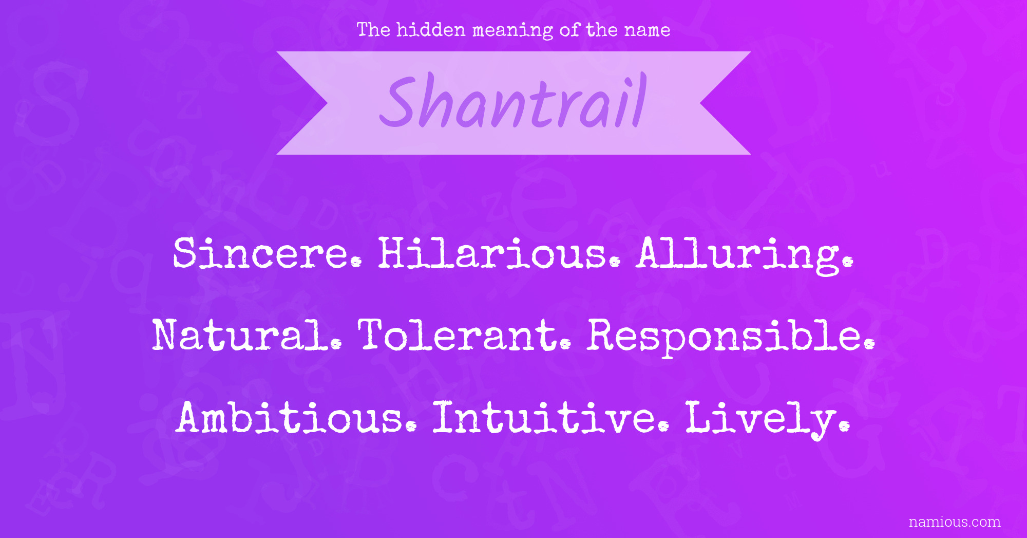 The hidden meaning of the name Shantrail