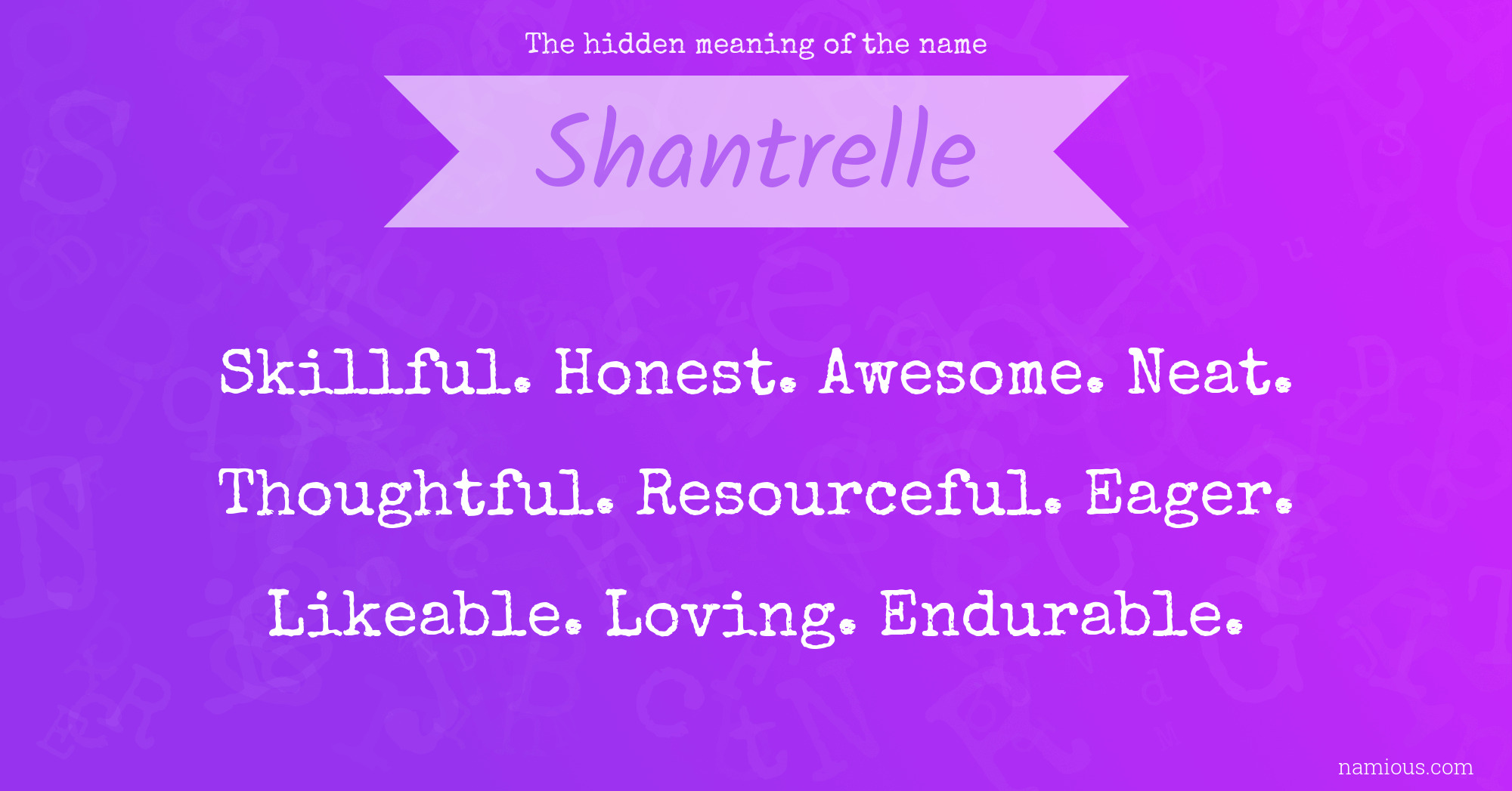 The hidden meaning of the name Shantrelle