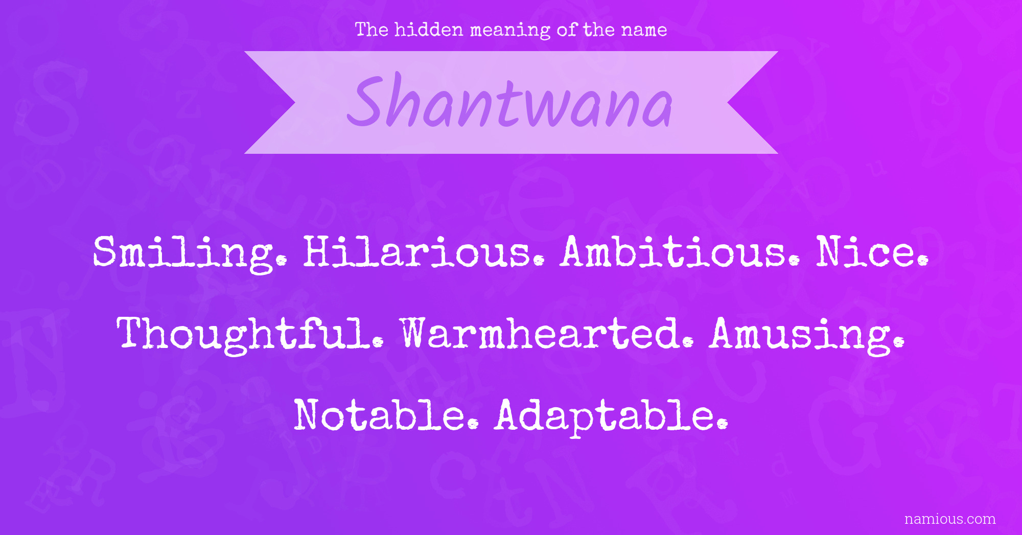 The hidden meaning of the name Shantwana