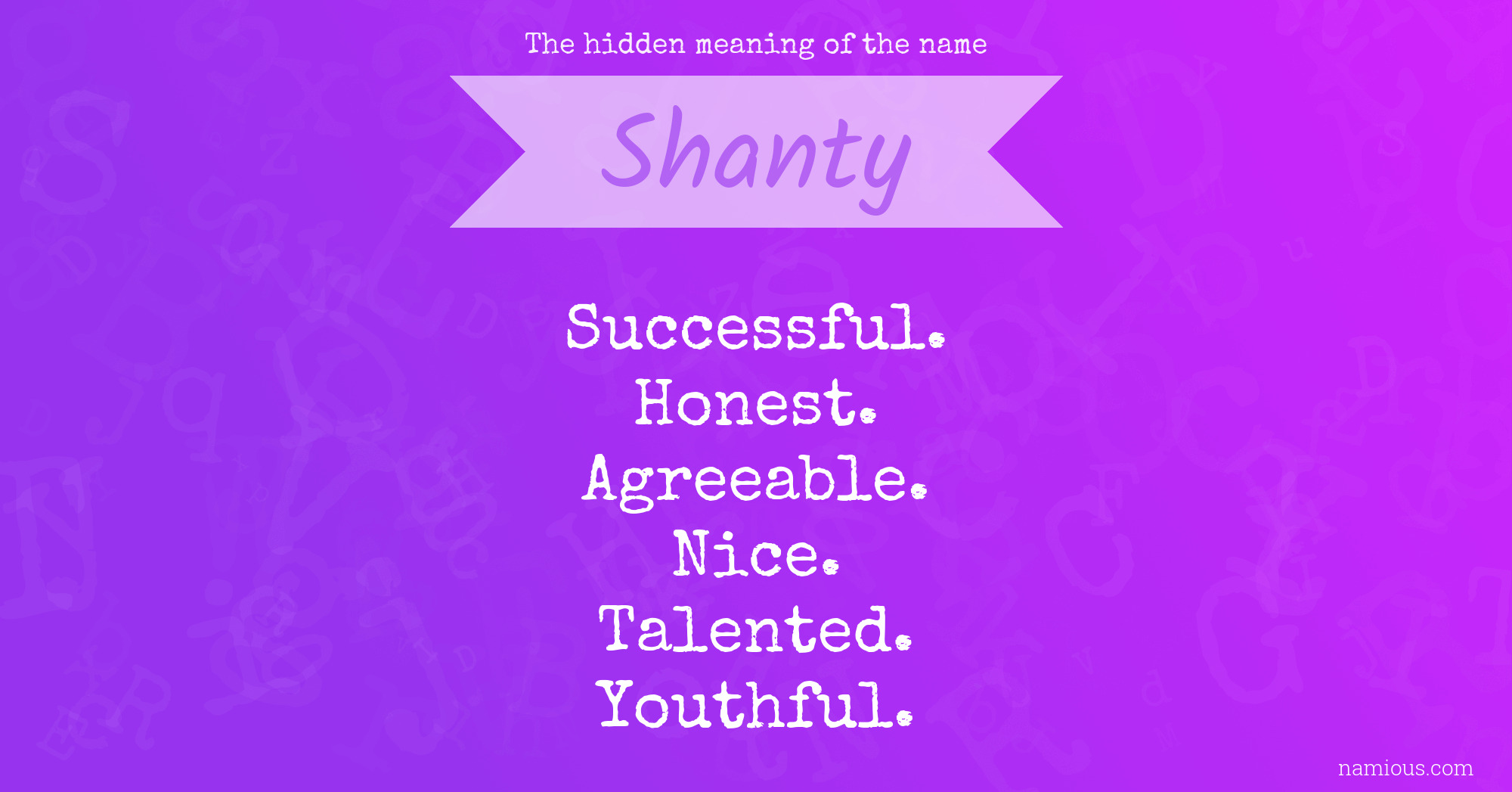 The hidden meaning of the name Shanty