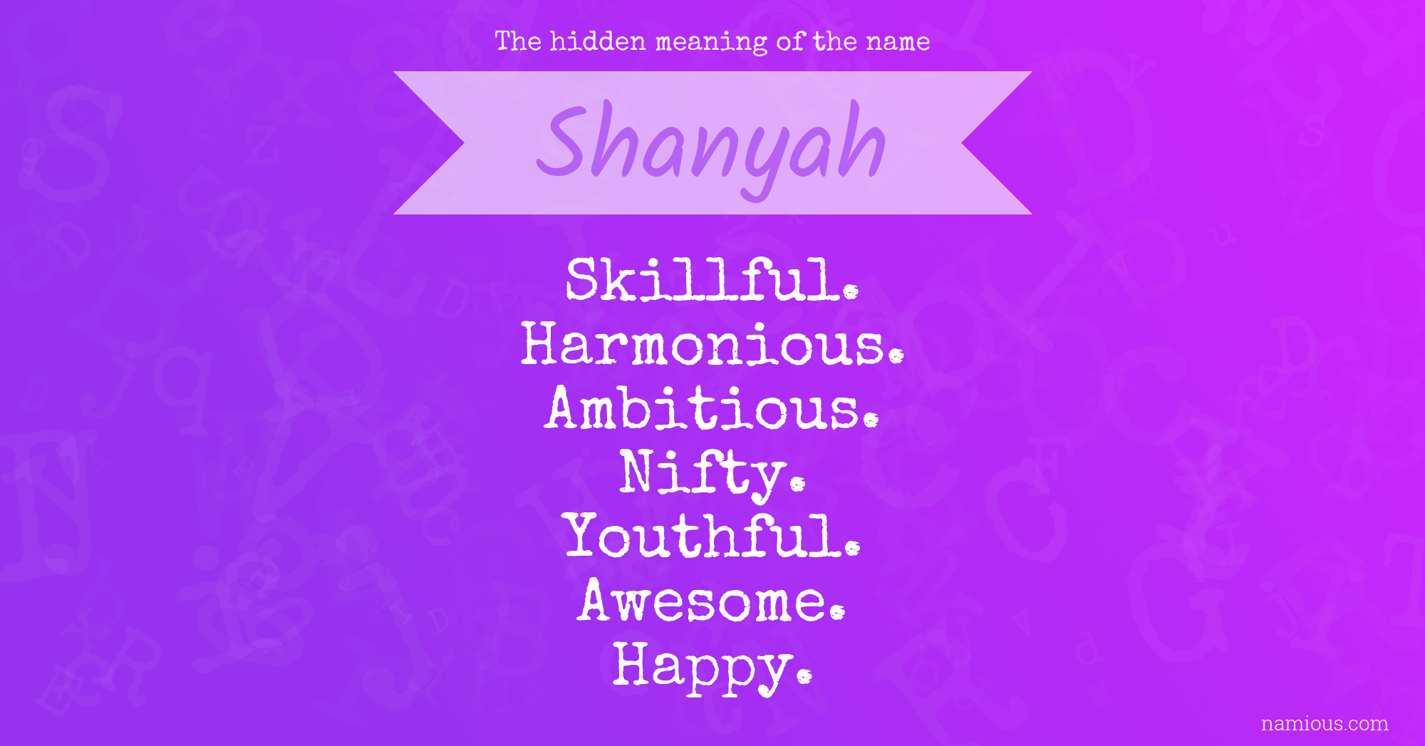 The hidden meaning of the name Shanyah