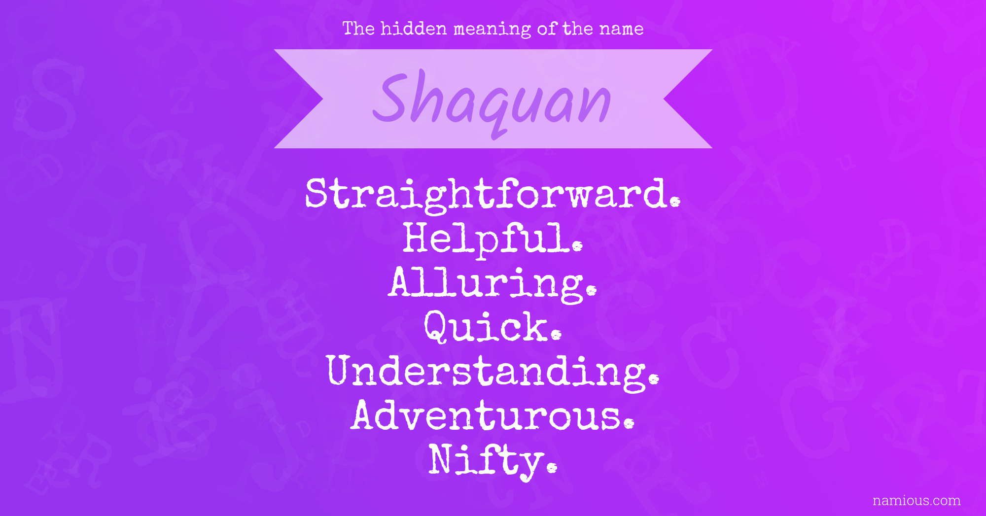 The hidden meaning of the name Shaquan