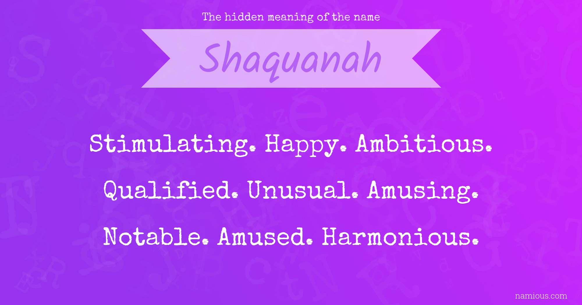 The hidden meaning of the name Shaquanah