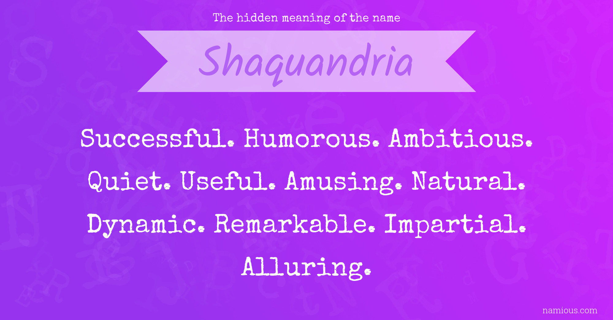 The hidden meaning of the name Shaquandria