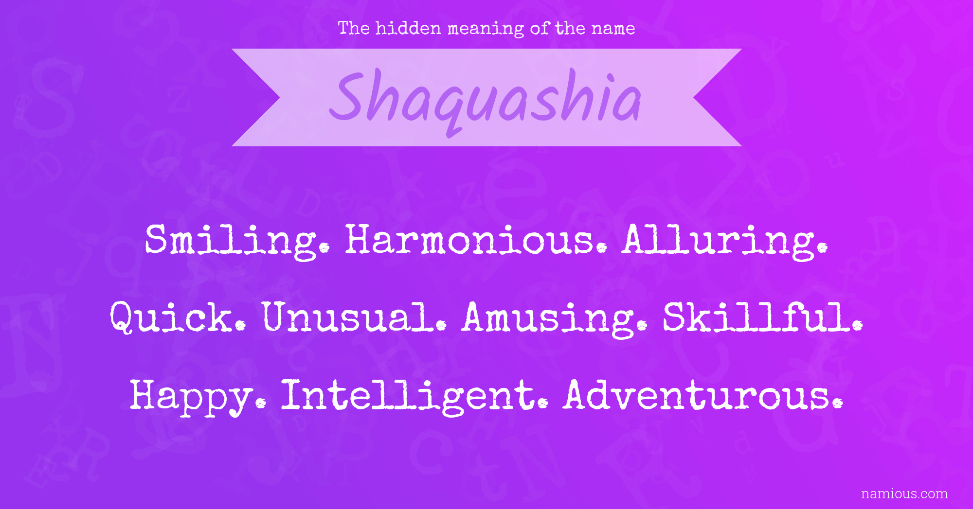 The hidden meaning of the name Shaquashia