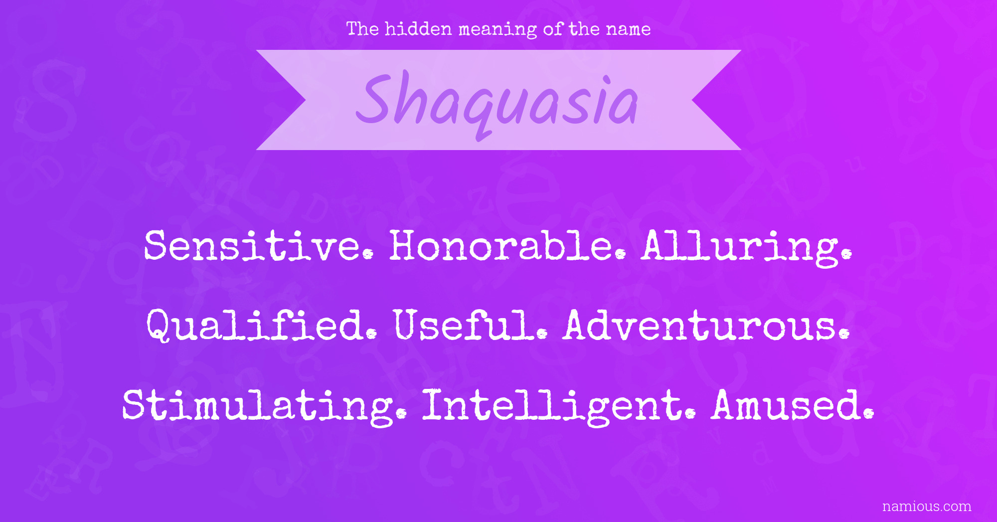 The hidden meaning of the name Shaquasia