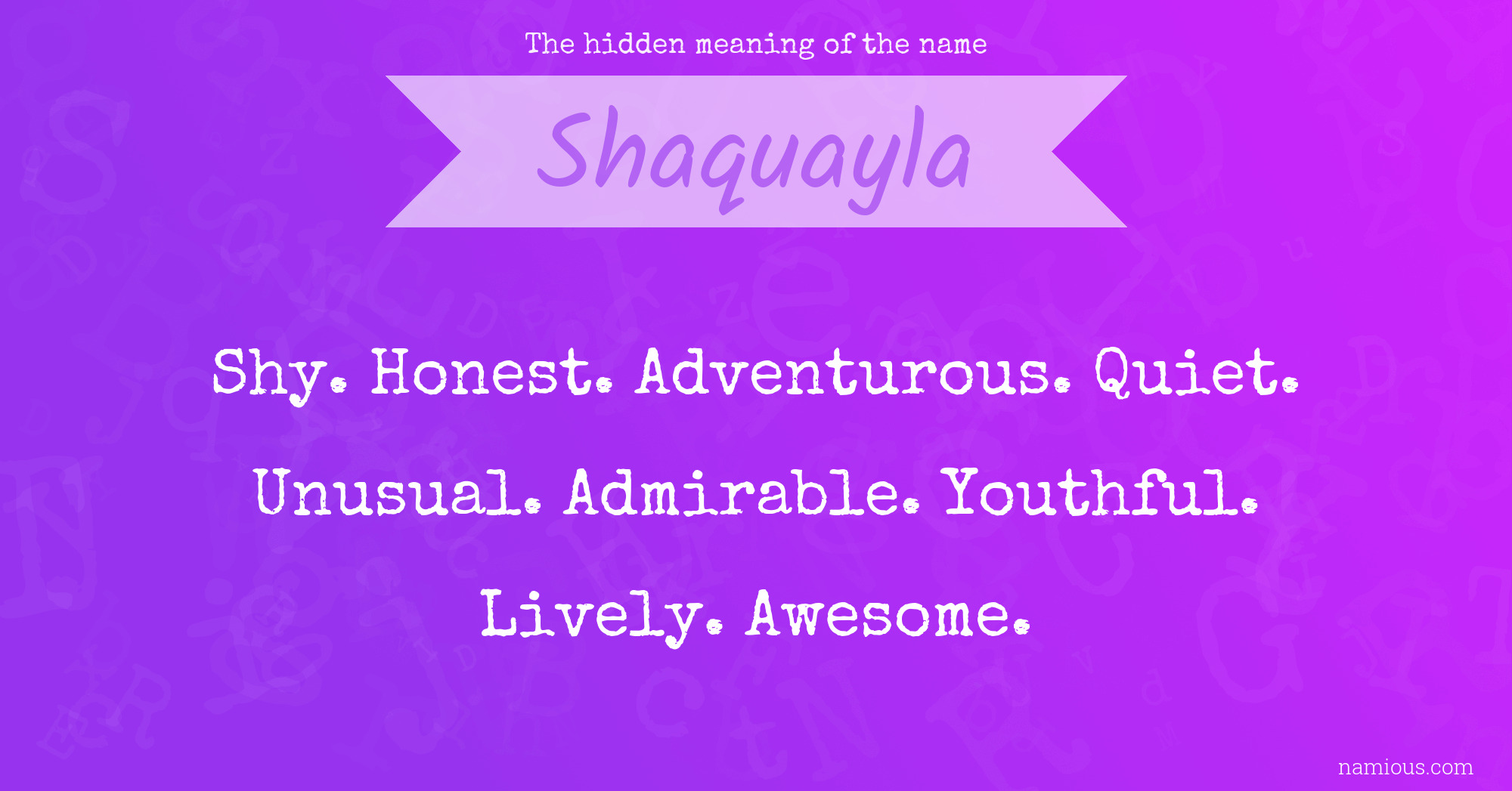 The hidden meaning of the name Shaquayla