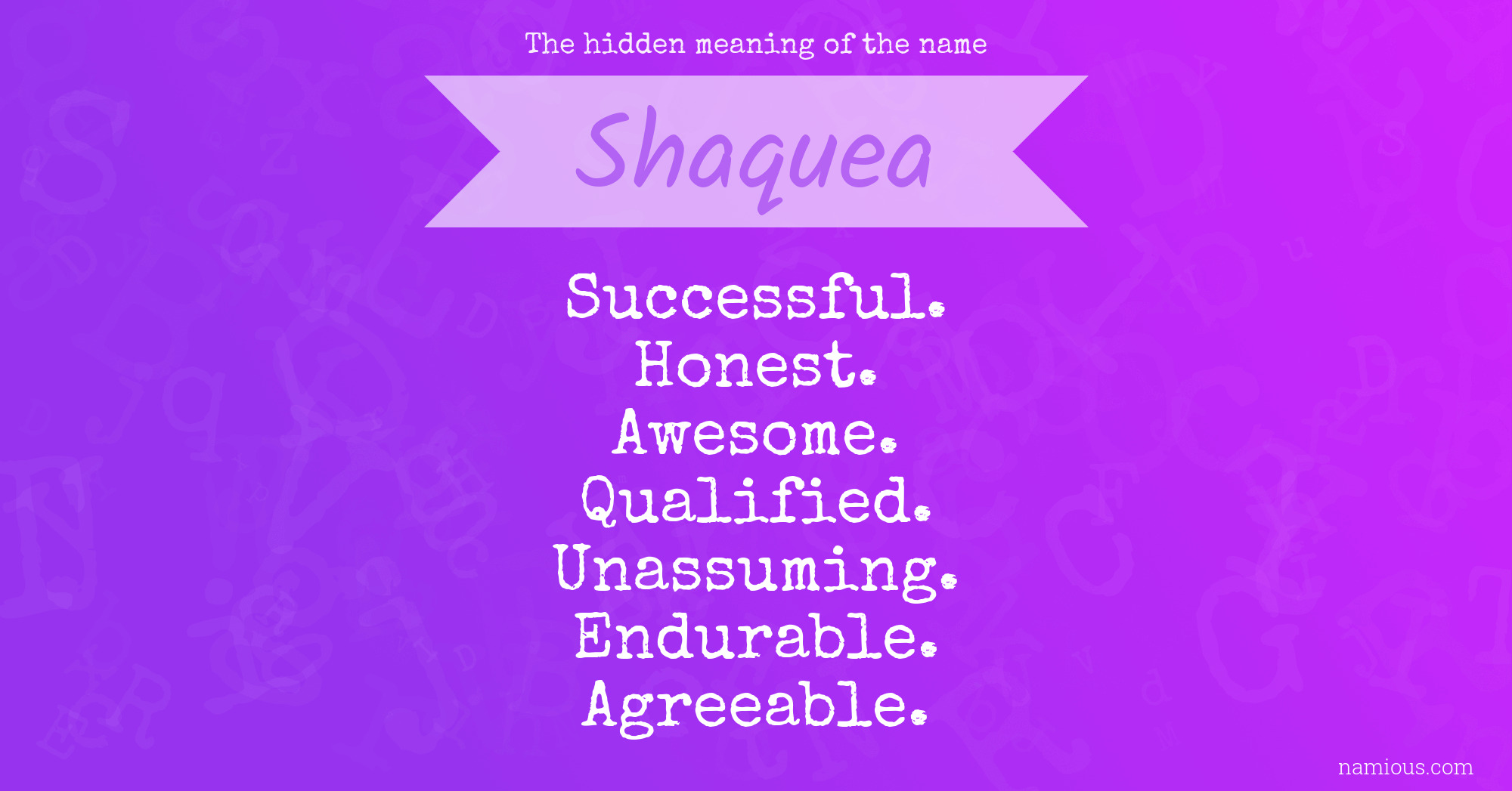 The hidden meaning of the name Shaquea