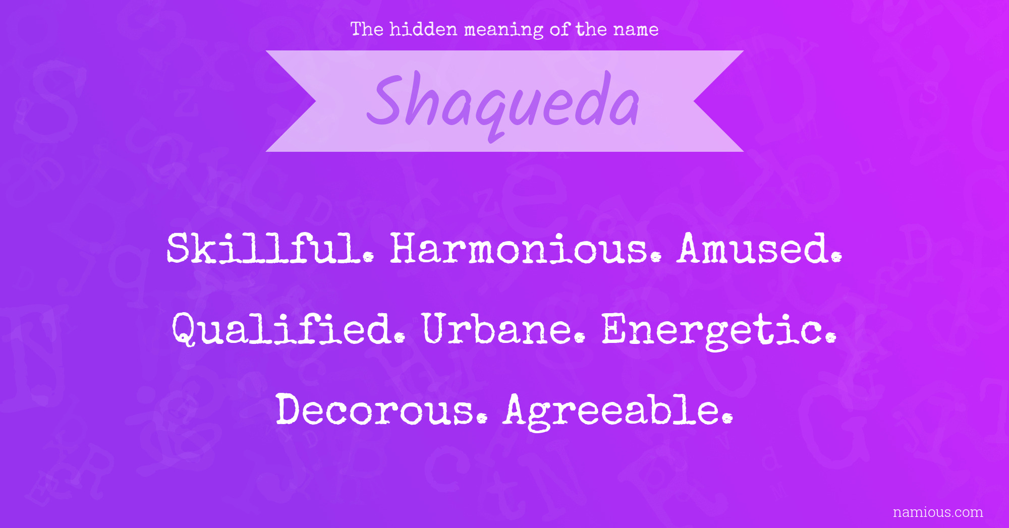 The hidden meaning of the name Shaqueda