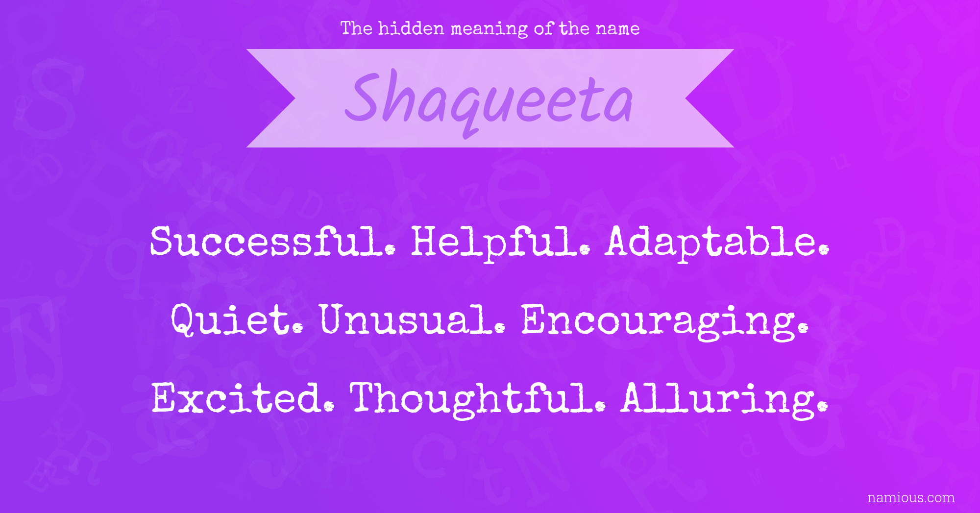 The hidden meaning of the name Shaqueeta