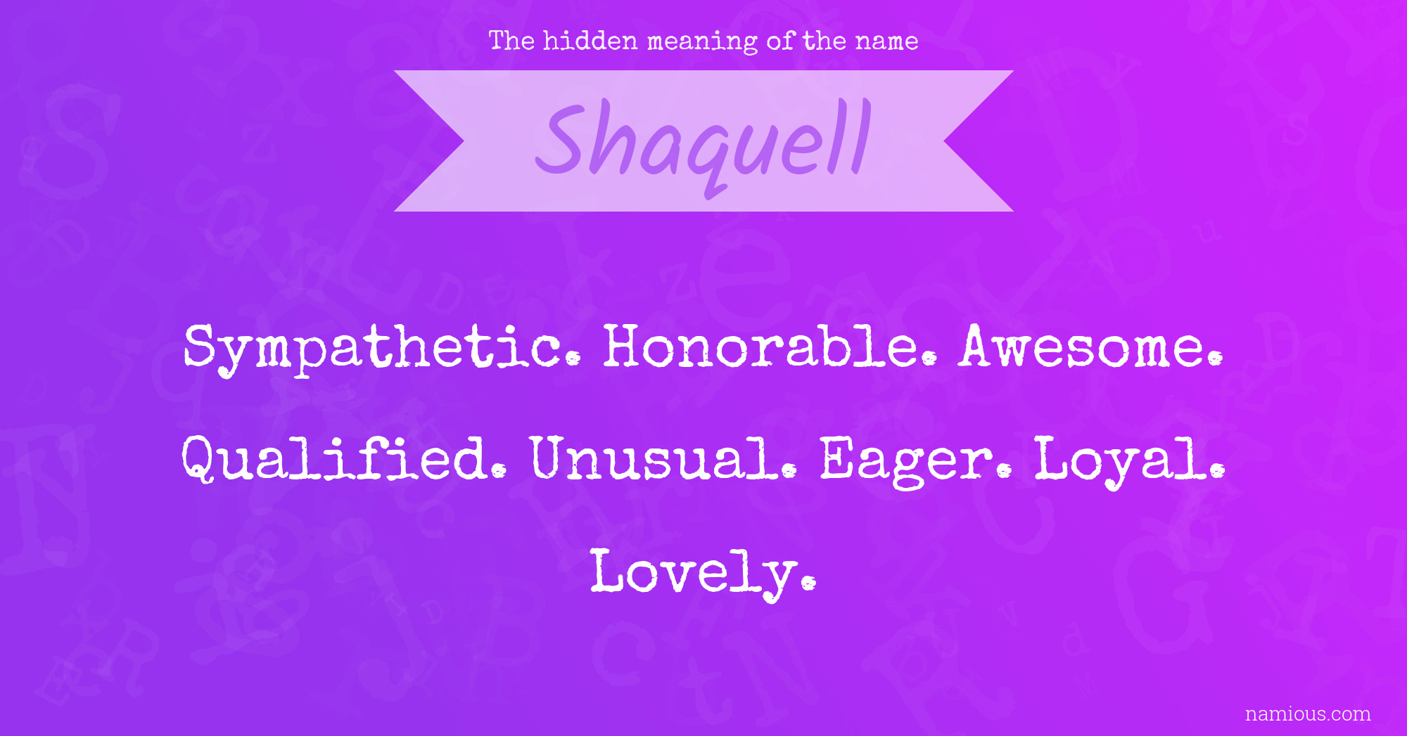 The hidden meaning of the name Shaquell