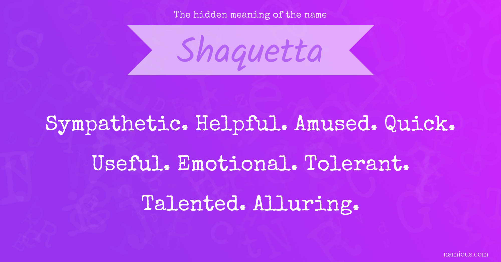 The hidden meaning of the name Shaquetta
