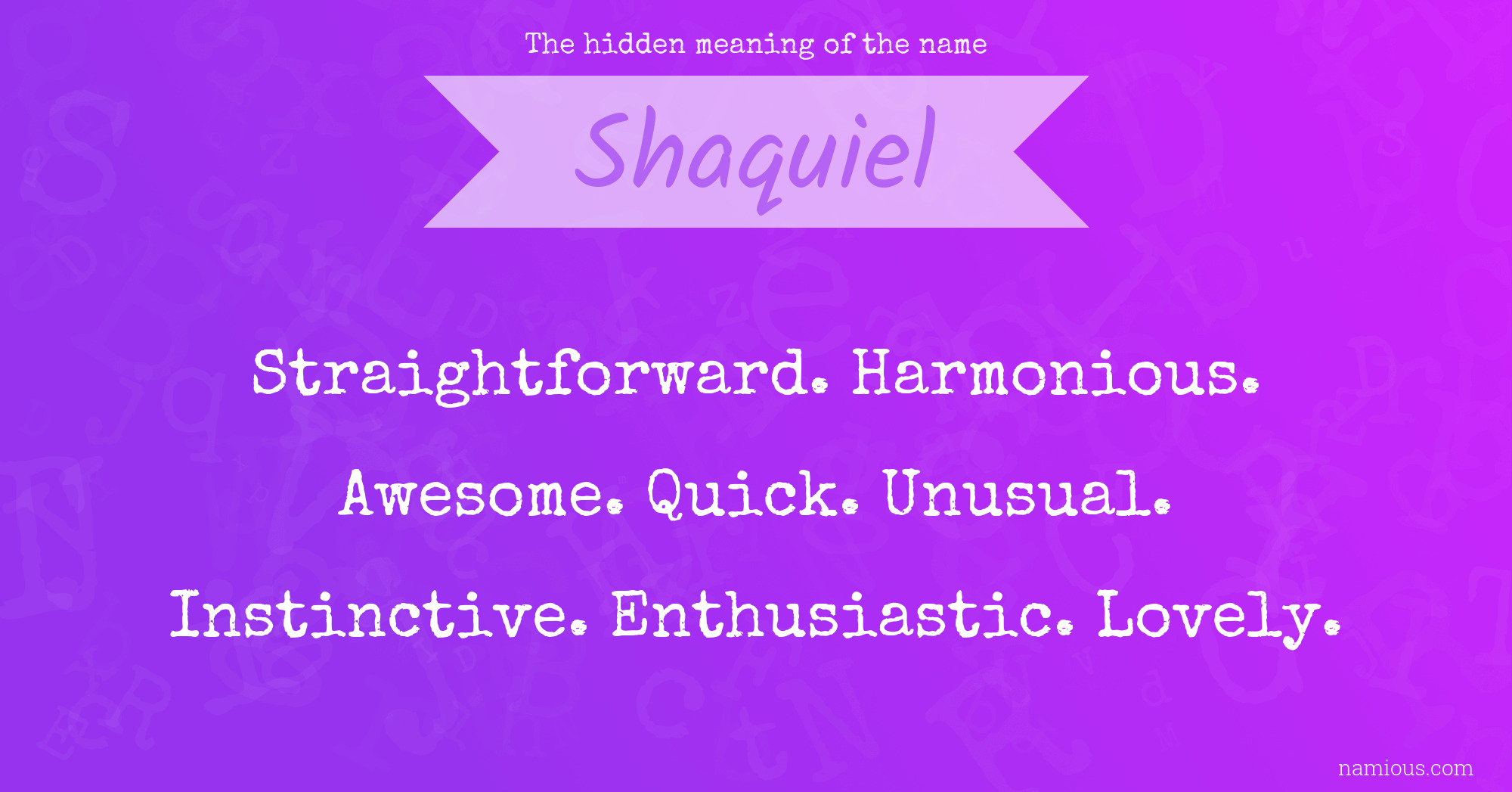 The hidden meaning of the name Shaquiel