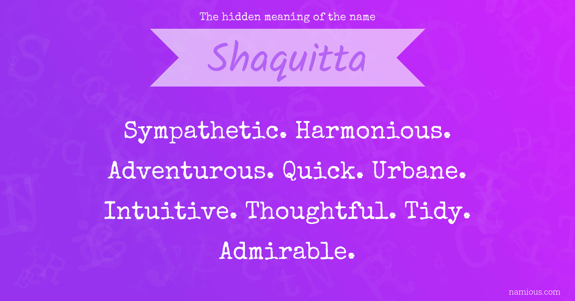 The hidden meaning of the name Shaquitta