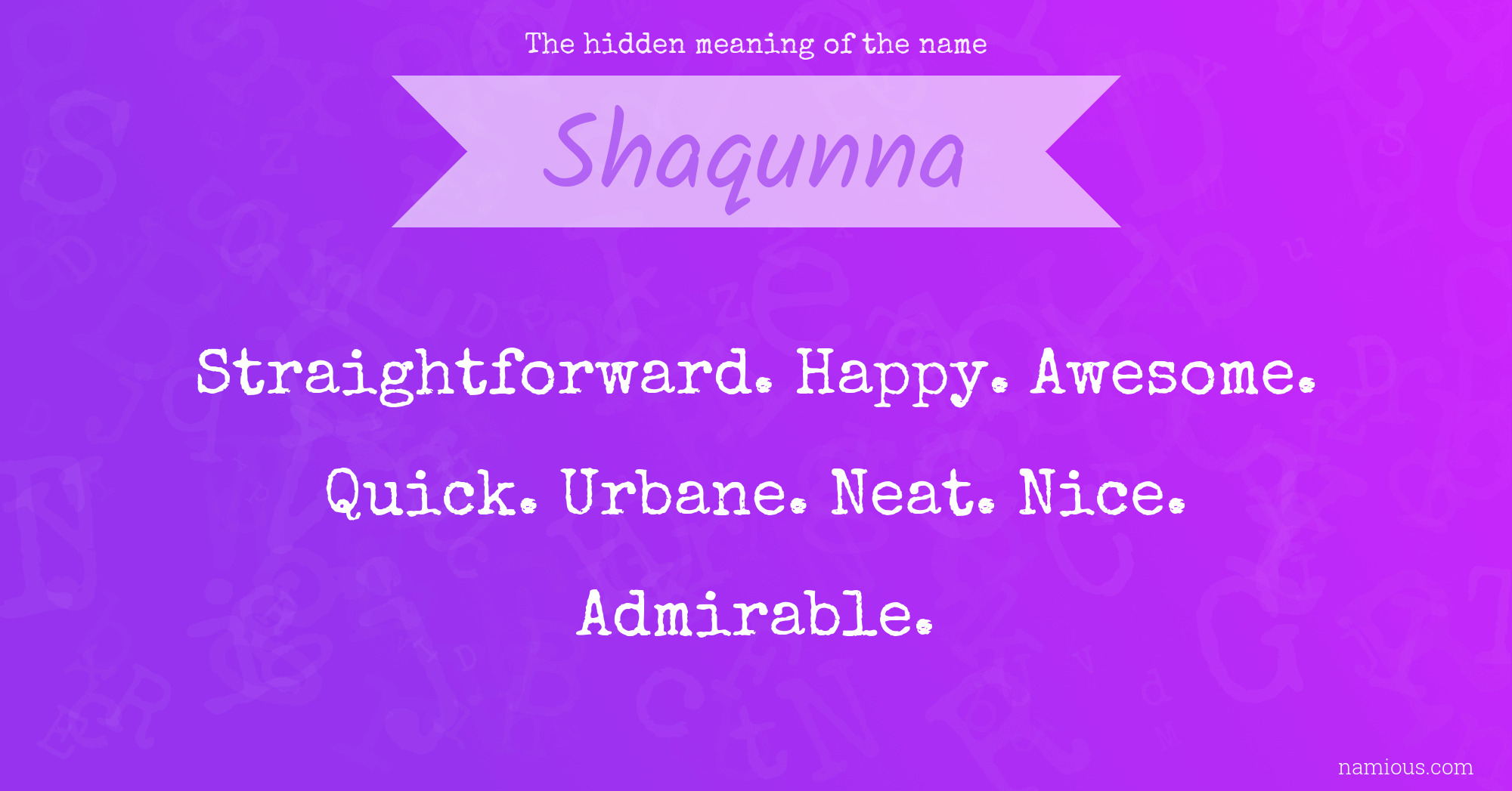 The hidden meaning of the name Shaqunna