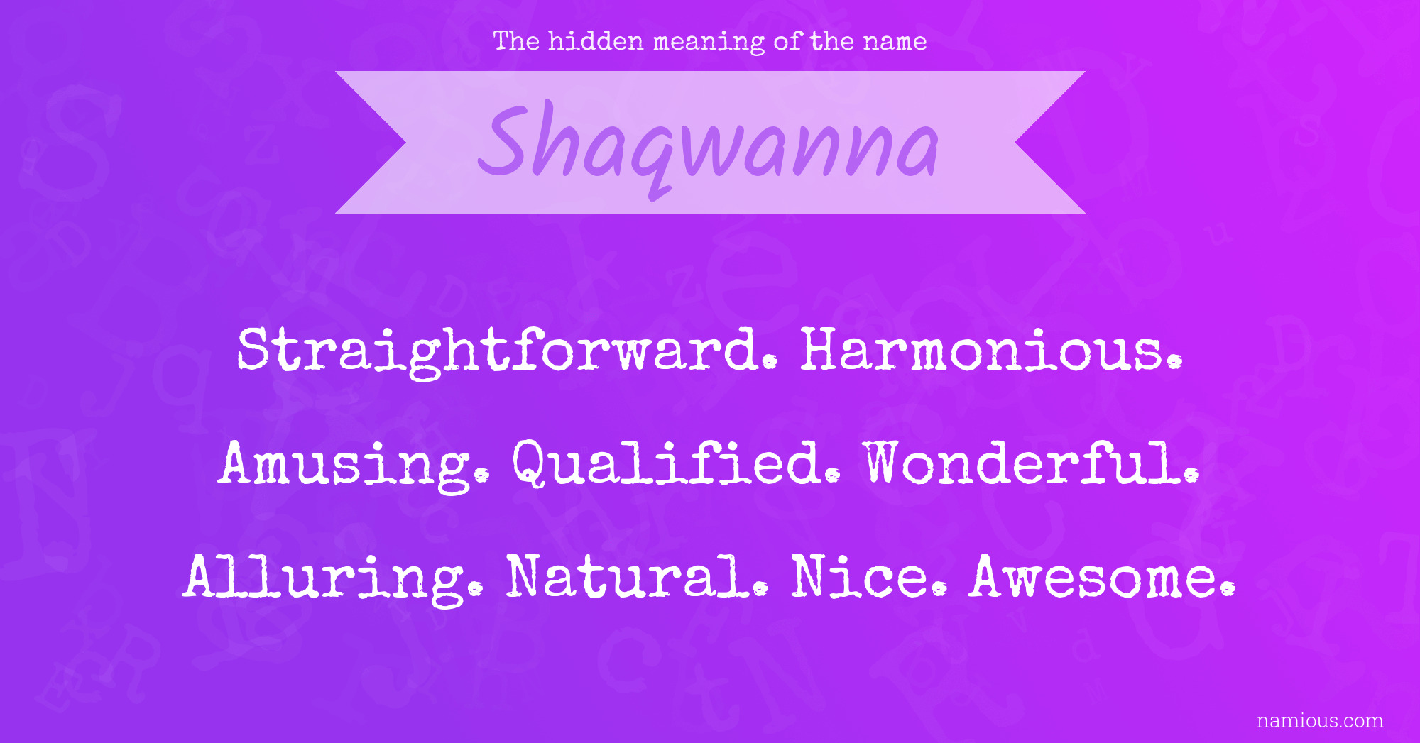 The hidden meaning of the name Shaqwanna