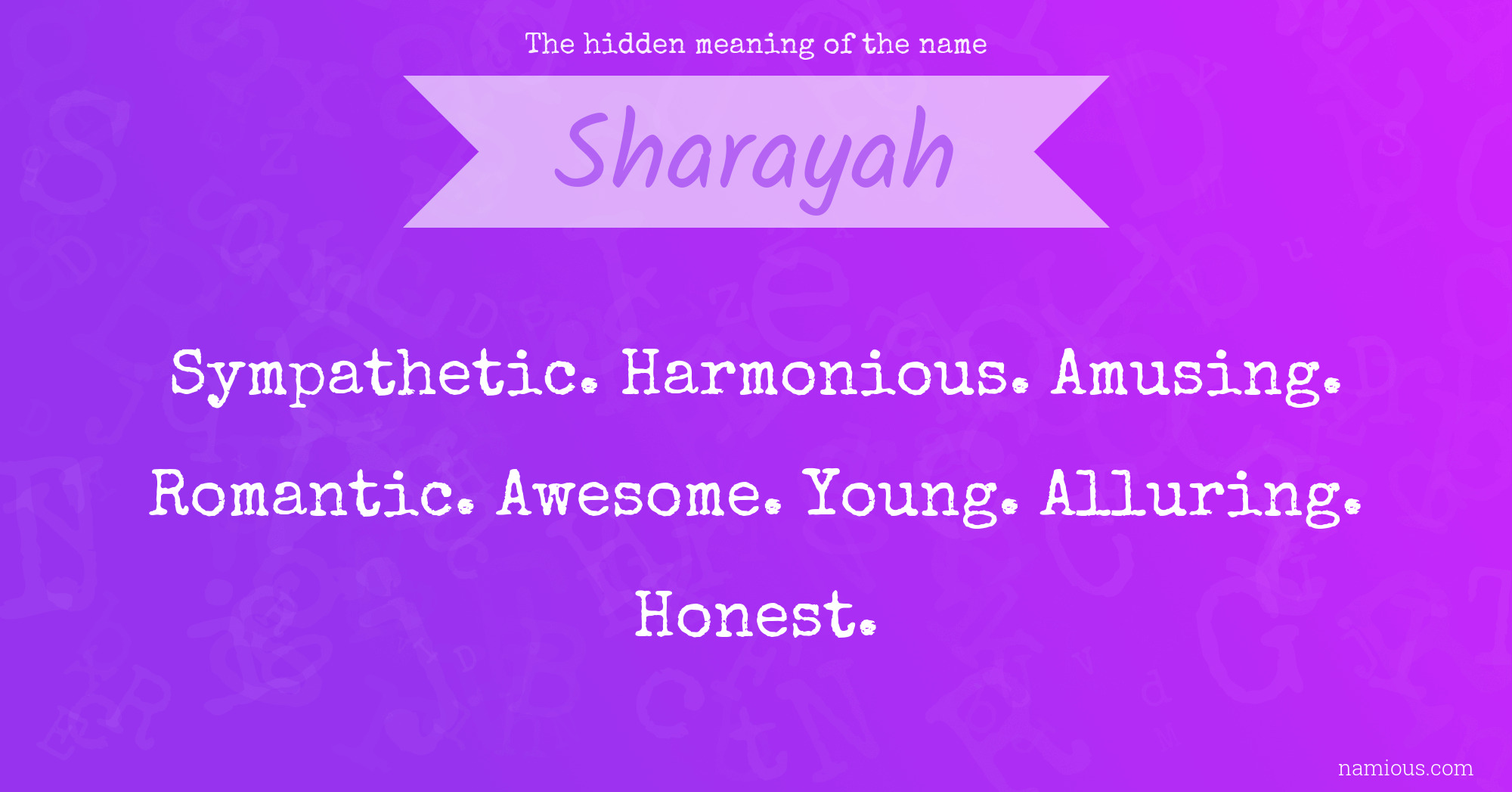 The hidden meaning of the name Sharayah