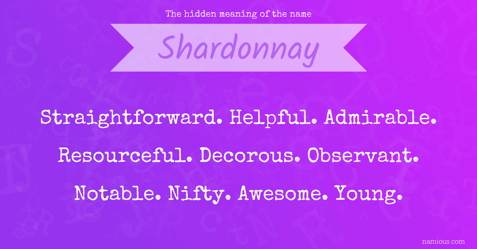 The hidden meaning of the name Shardonnay