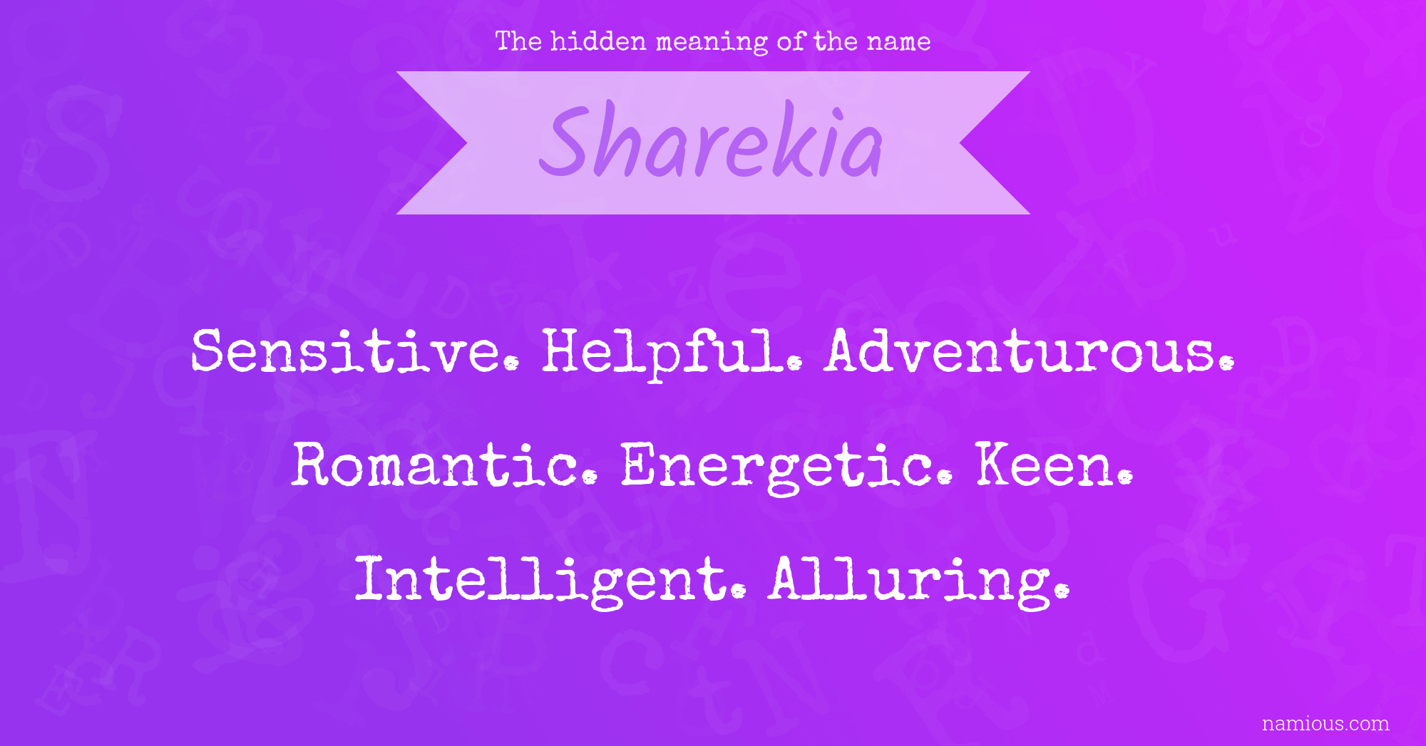 The hidden meaning of the name Sharekia