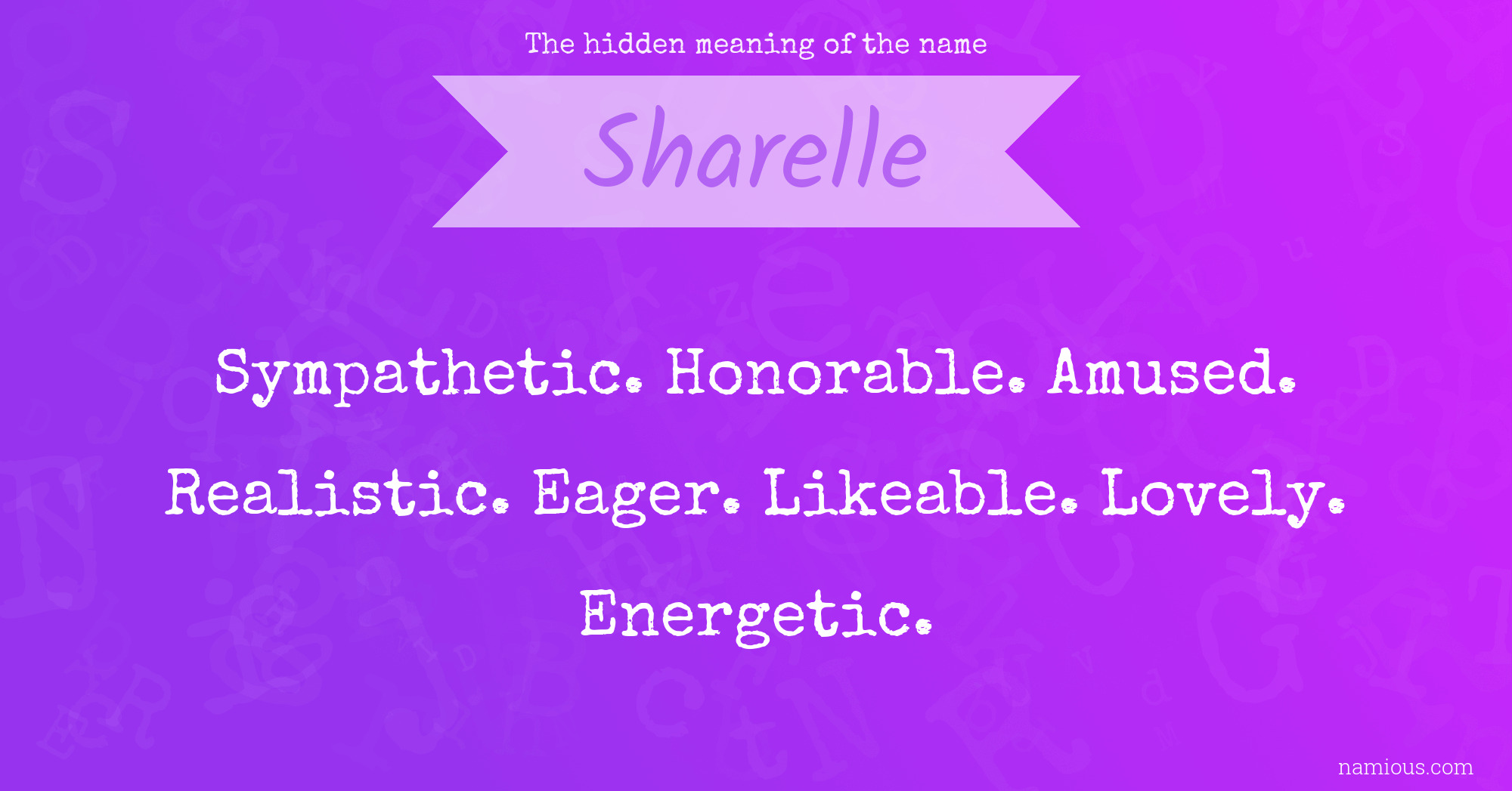 The hidden meaning of the name Sharelle