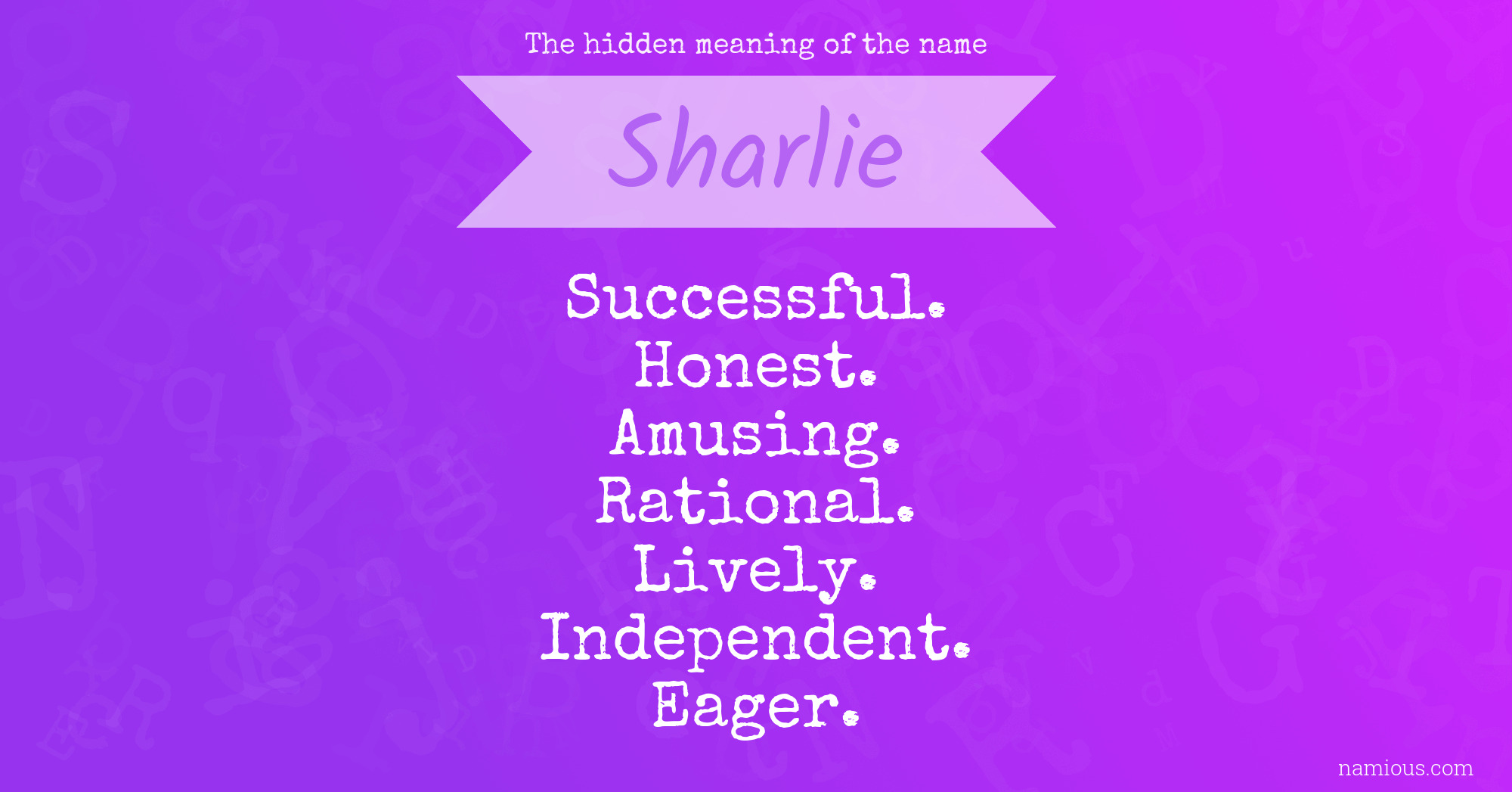 The hidden meaning of the name Sharlie